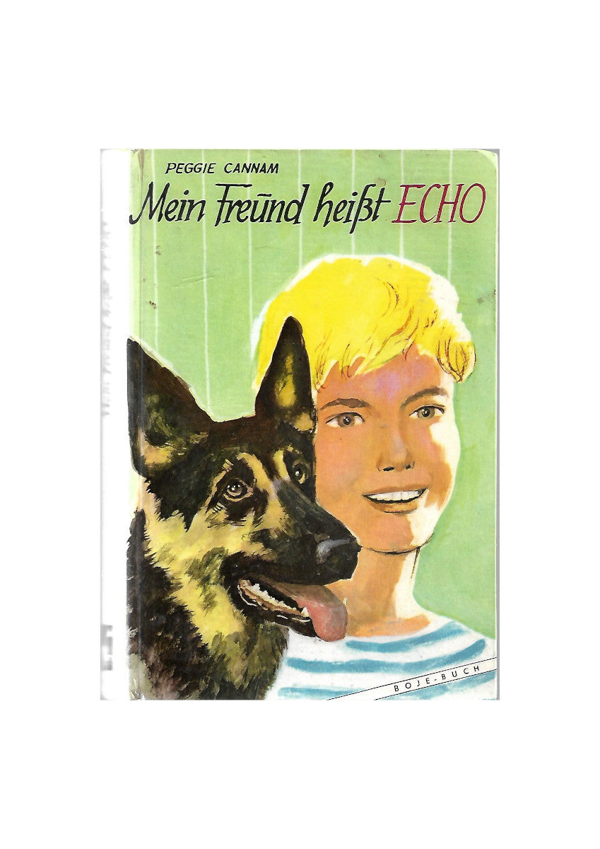 „Buchcover Mein Freund heißt Echo Peggie Cannam, Boje‑Buch 1960, gebundene Ausgabe, Gebrauchsspuren“