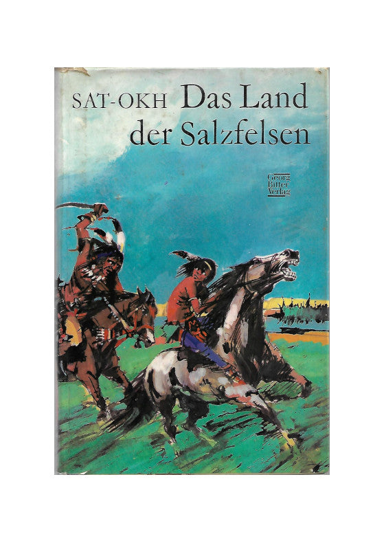 Jugendbuch Sat-Okh Das Land der Salzfelsen - Georg Bitter Verlag 1969 Lizenzausgabe Sat-Okh Das Land der Salzfelsen - Georg Bitter Verlag 1969 Lizenzausgabe gebundene Ausgabe akzeptabler Zustand  leicht fleckig , leicht bestoßen, Schutzumschlag etwas beschädigt, altersbedingte Einfärbungen