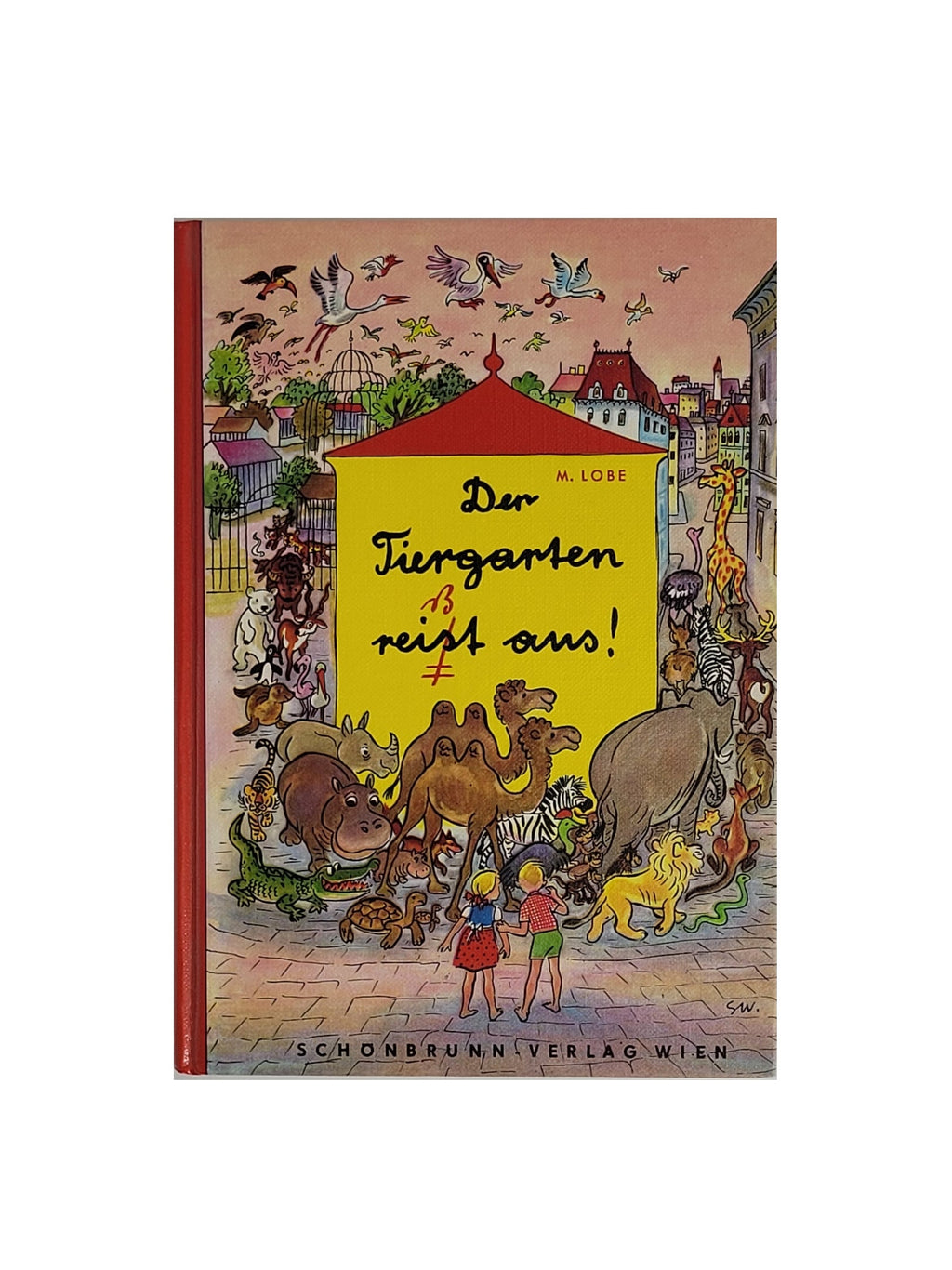 Kinderbuch Mira Lobe -Der Tiergarten reißt aus - Schönbrunn Verlag Wien 1976
