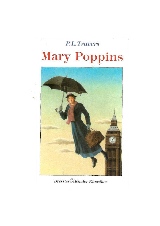 Kinderbuch P.L. Traravers - Mary Poppins - Cecilie Dressler Verlag 1987 Illustrator Horst Lemke das Titelbild zeigt Mary Poppins, die mit ihrem Schirm am Big Ben vorbei fliegt