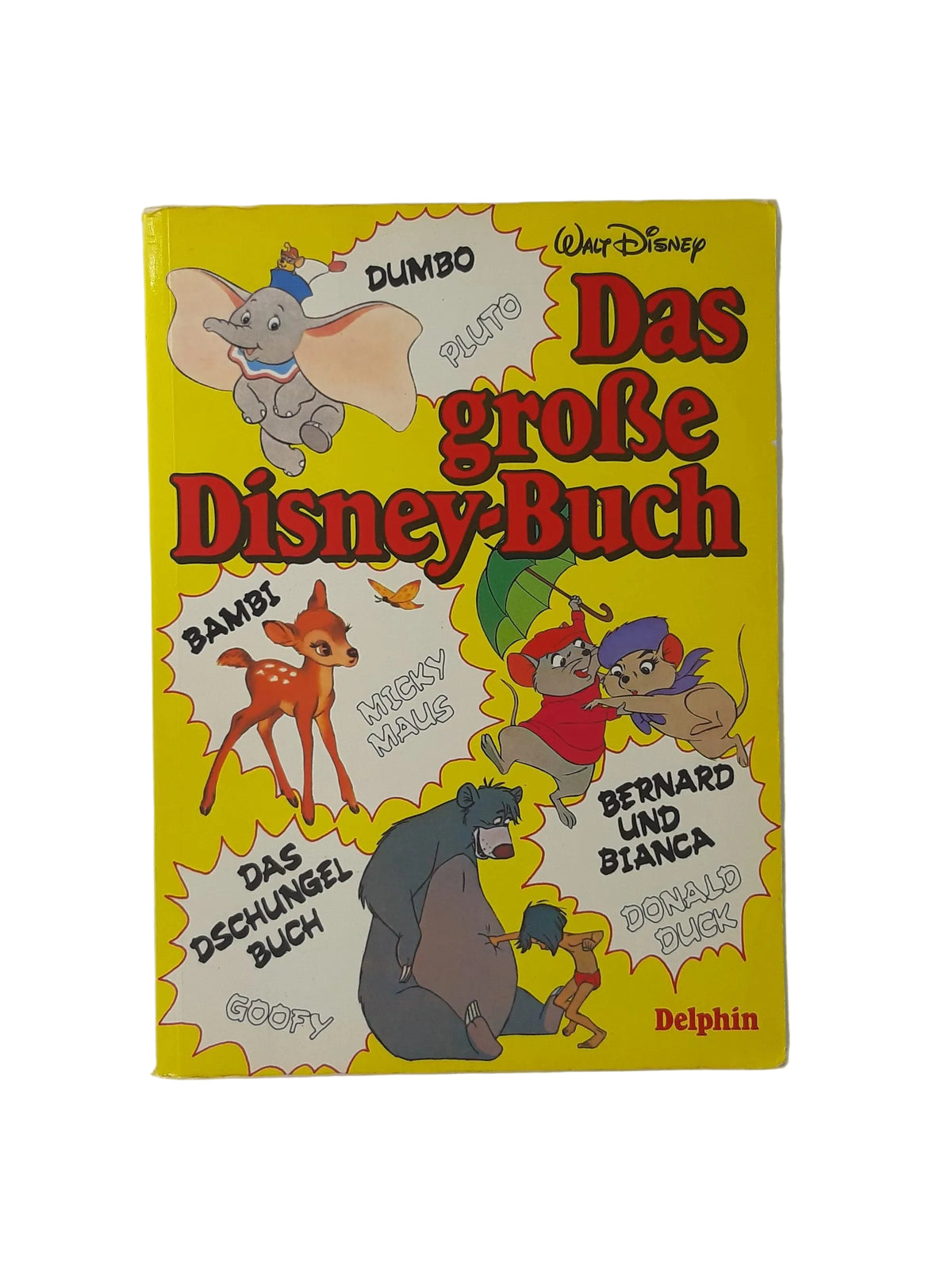 Gelber Hardcover-Buchdeckel von „Walt Disney – Das große Disney-Buch“ aus dem Delphin Verlag mit Zeichnungen von Dumbo, Bambi, Balu dem Bären sowie Bernard und Bianca.