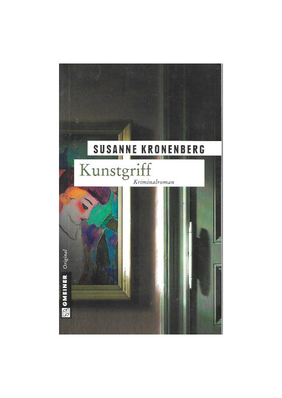Kriminalroman Susanne Kronenberg Kunstgriff - Norma Tanns dritter Fall Gmeiner Verlag 2010 neuwertiger Zustand
