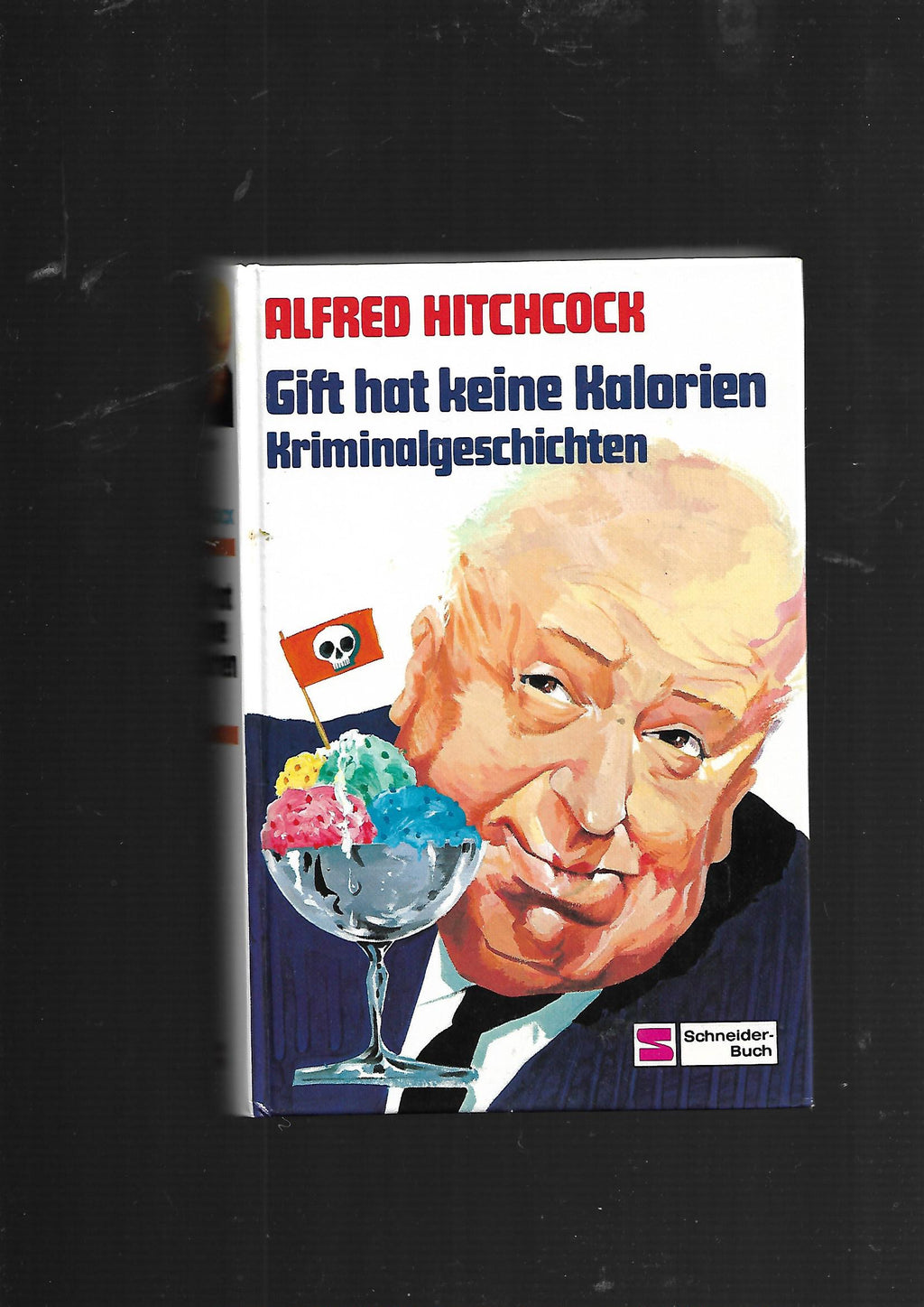 Alfred Hitchcock Gift hat keine Kalorien Schneider‑Buch 1982 gebunden guter Zustand