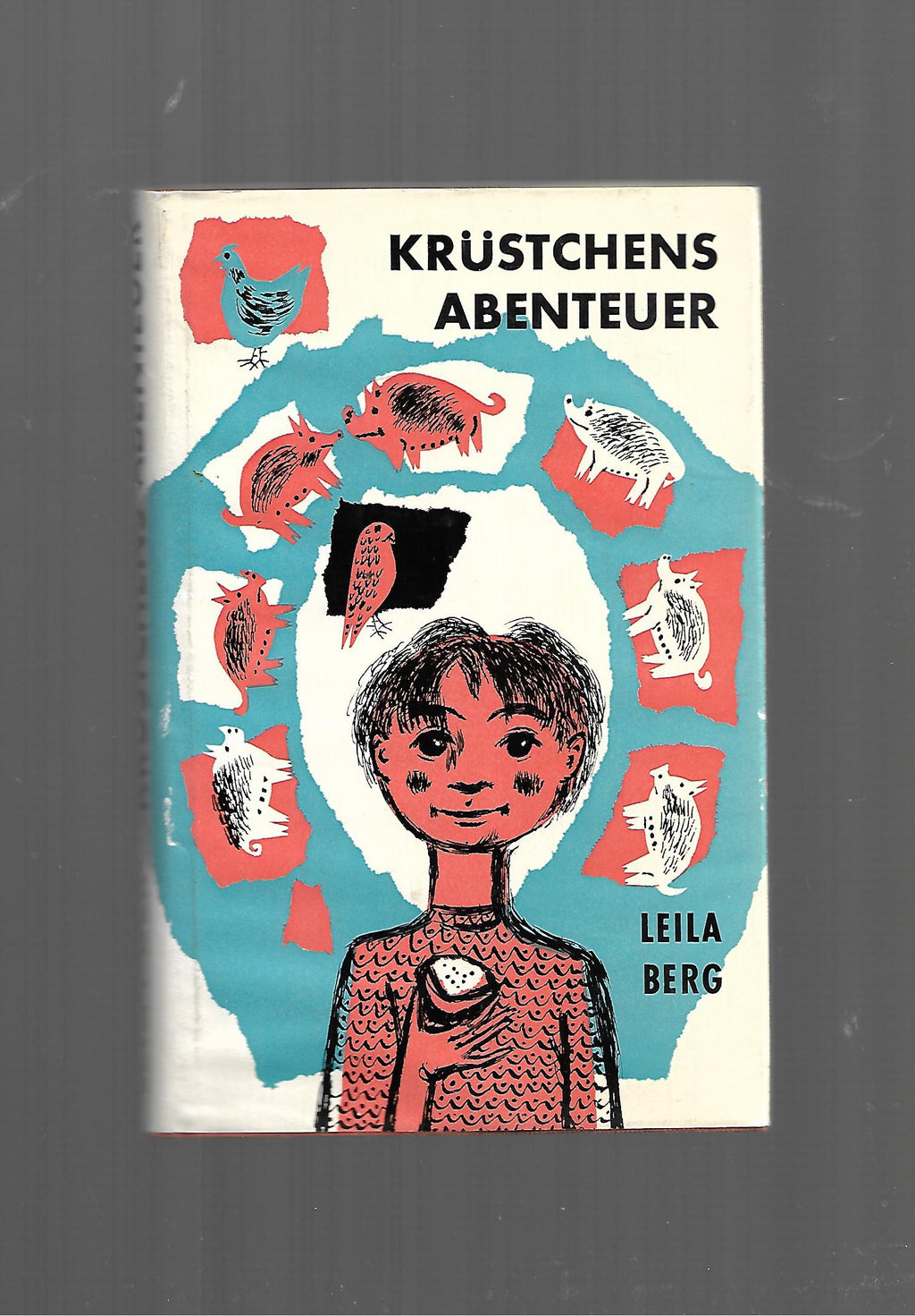 Jugendbuch Leila Berg Krüstchens Abenteuer Matthias-Grünewald-Verlag Mainz  1962