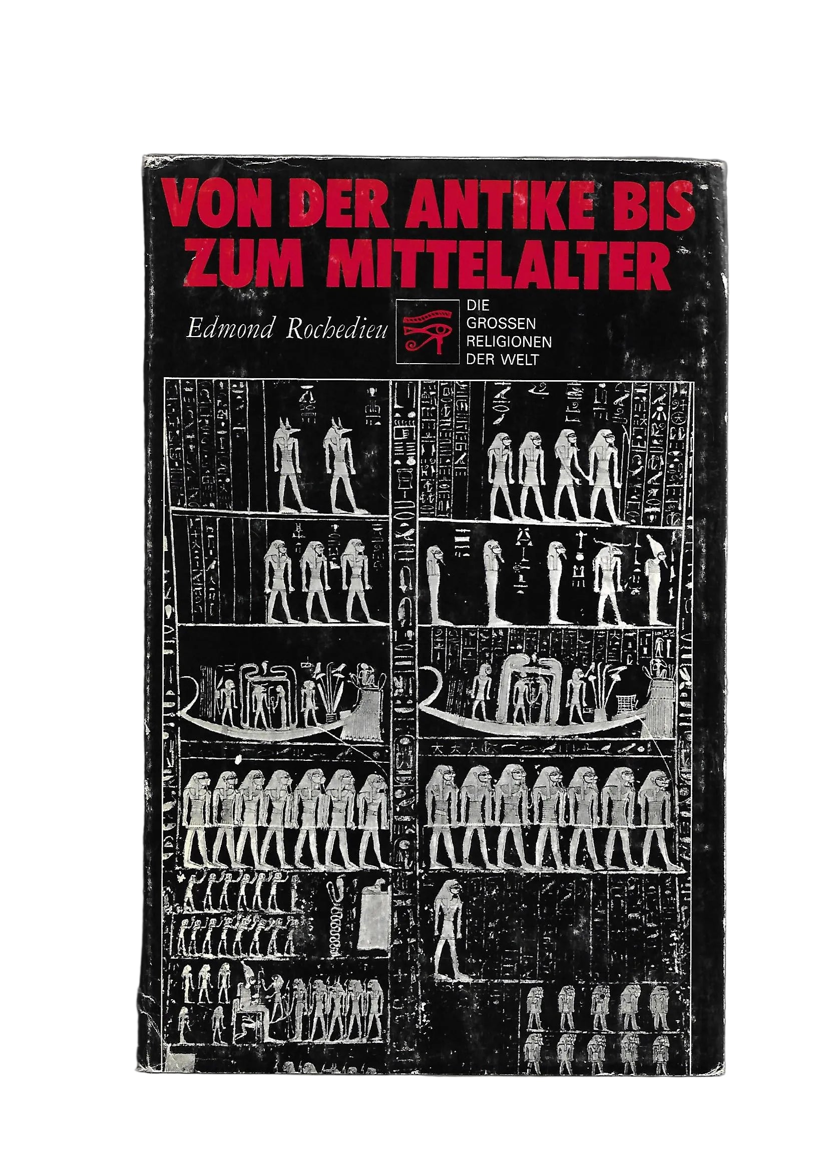 Hard-Cover „Von der Antike bis zum Mittelalter. Die großen Religionen der Welt“ von Edmond Rochedieu (Edition‑Service Genf 1972), Einführung in Religionsgeschichte.