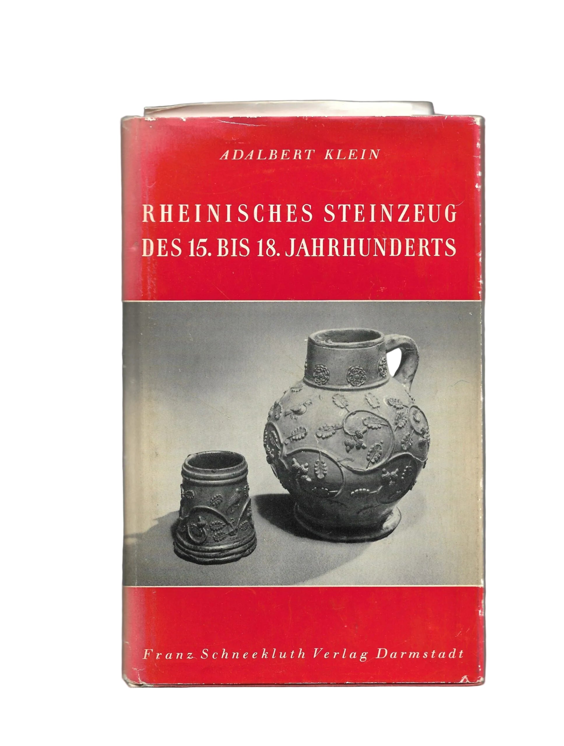 Adalbert Klein Rheinisches Steinzeug des 15. bis 18. Jahrhundert Schneekluth ca. 1960 mit Gebrauchsspuren