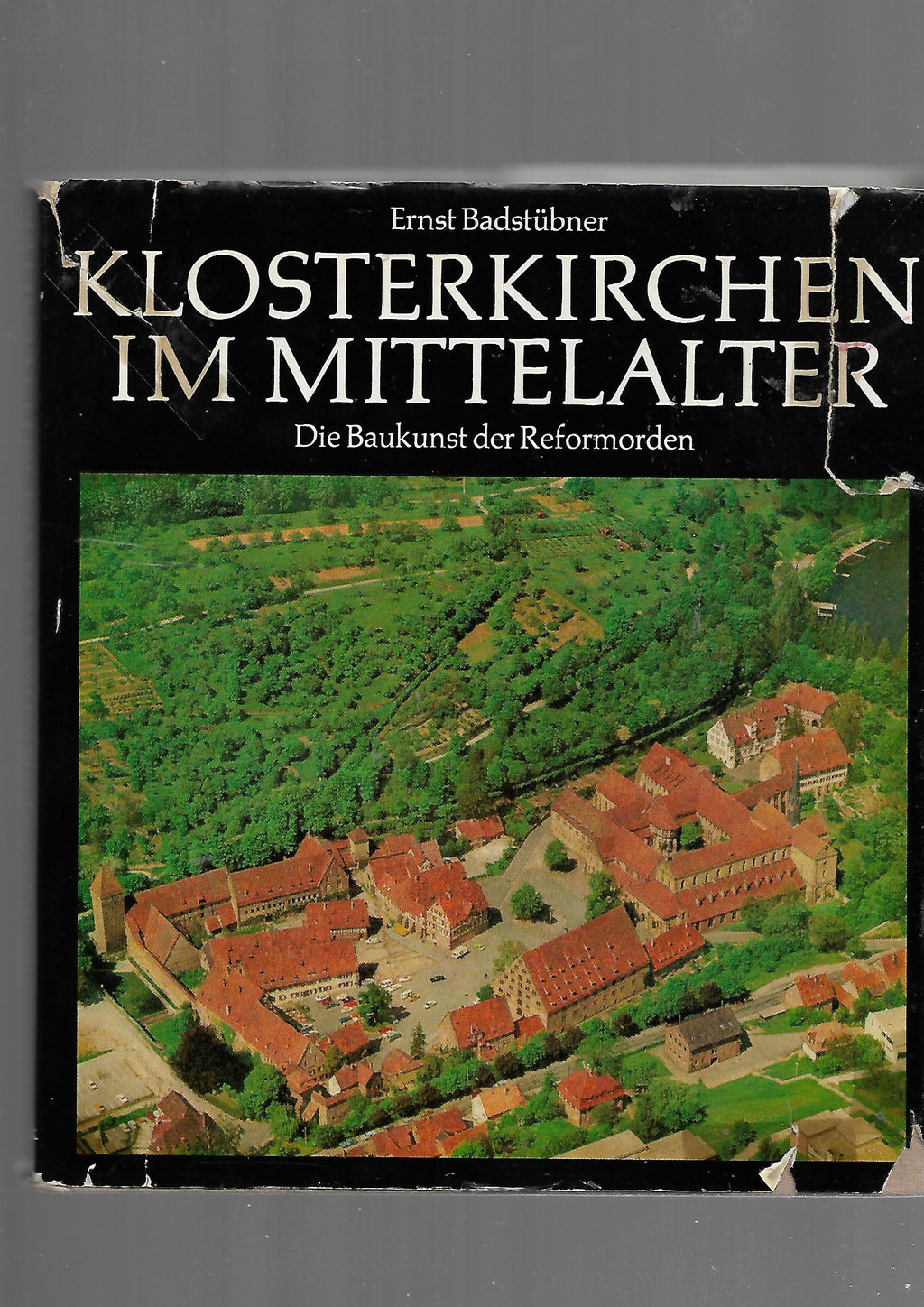 Hardcover „Klosterkirchen im Mittelalter“ (Verlag C.H. Beck 1985), kulturhistorisches Werk über mittelalterliche Architektur.
