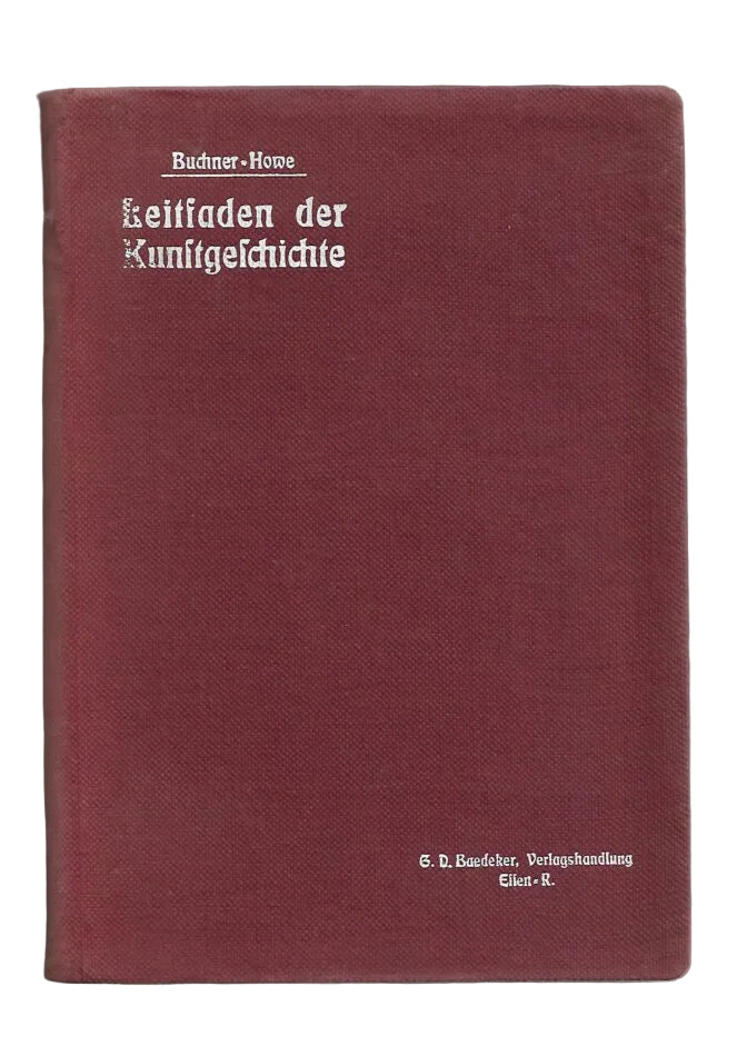 „Buchcover des Leitfadens der Kunstgeschichte von Buchner-Howe, Baedeker Verlag Essen 1911, gebundene Ausgabe mit Leineneinband und historischer Typografie“