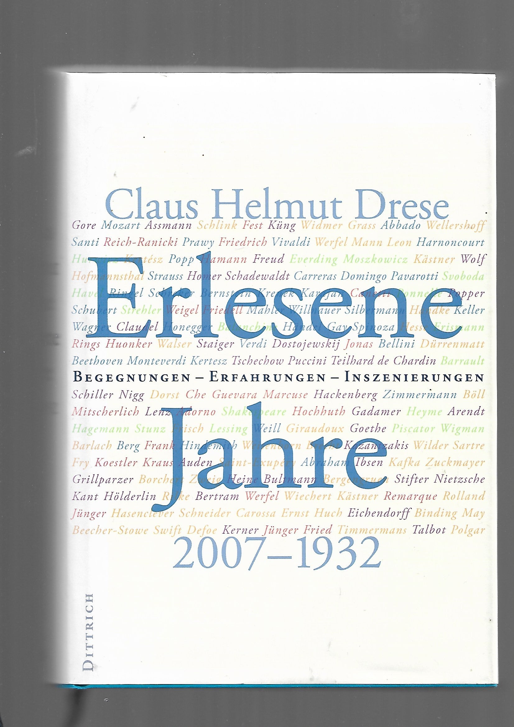 „Buchcover von Erlesene Jahre von Claus Helmut Drese, Dittrich Verlag 2008, Taschenbuch im sehr guten Zustand.“ „Innenansicht des Buches Erlesene Jahre mit Textseiten und sauberem Erhaltungszustand.“