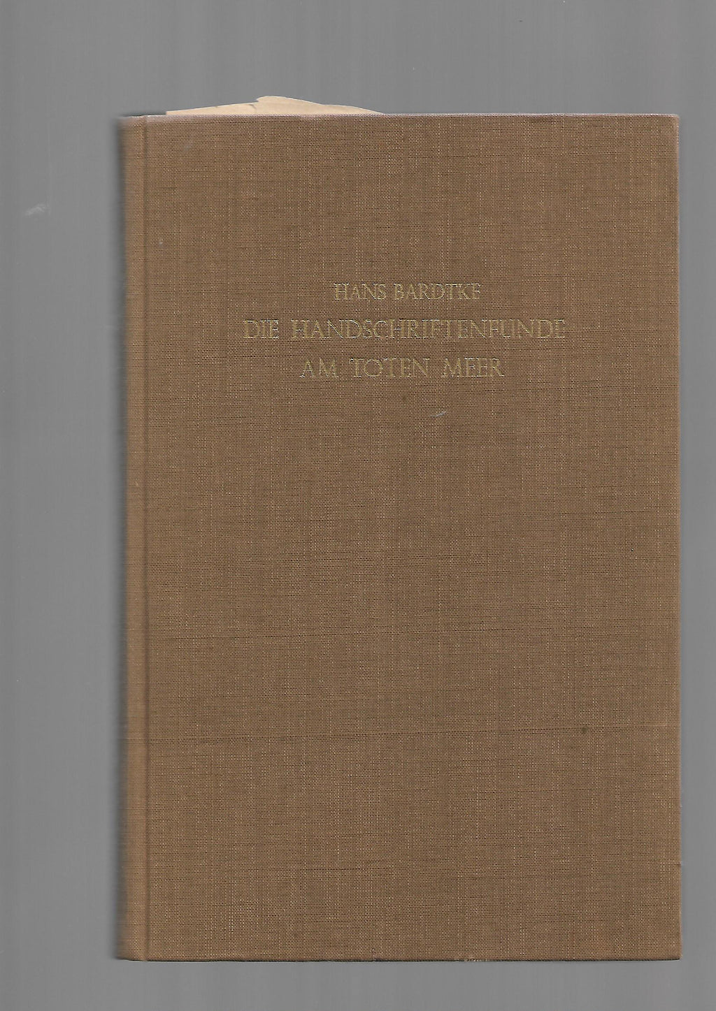 Hardcover „Die Handschriftenfunde am Toten Meer“ von Hans Bardtke (Union Verlag DDR 1953), kulturhistorisches Werk in gutem Zustand.