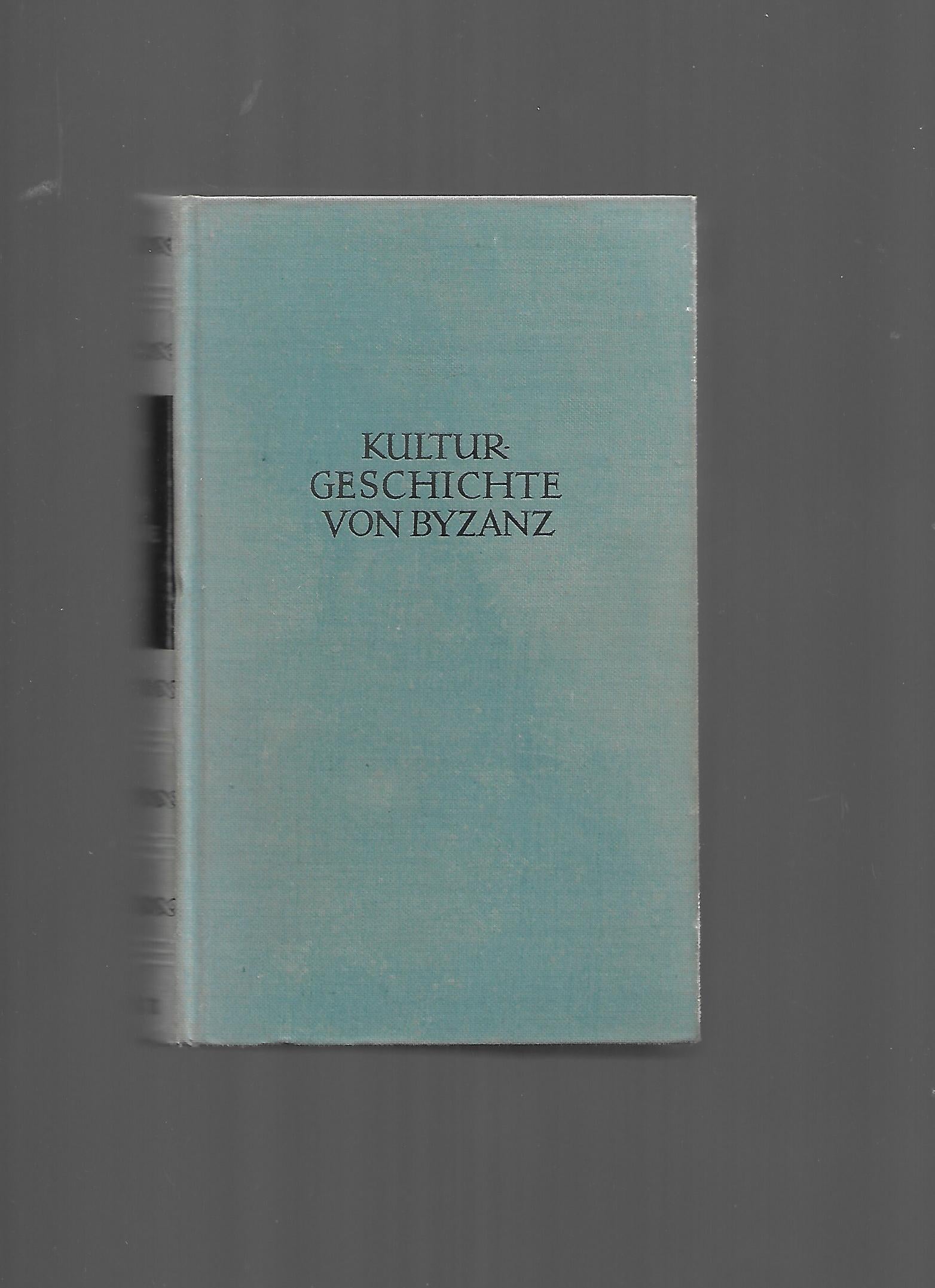 Hardcover „Kulturgeschichte von Byzanz“ von Hans‑Wilhelm Haussig (Kröner 1959), kulturhistorisches Standardwerk.