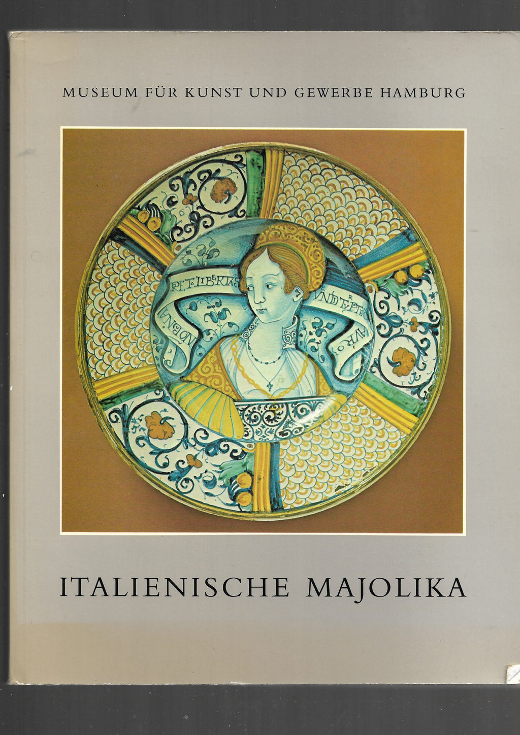Taschenbuch „Italienische Majolika“ von Jörg Rasmussen, Ausstellungskatalog Museum für Kunst und Gewerbe 1984, guter Zustand.