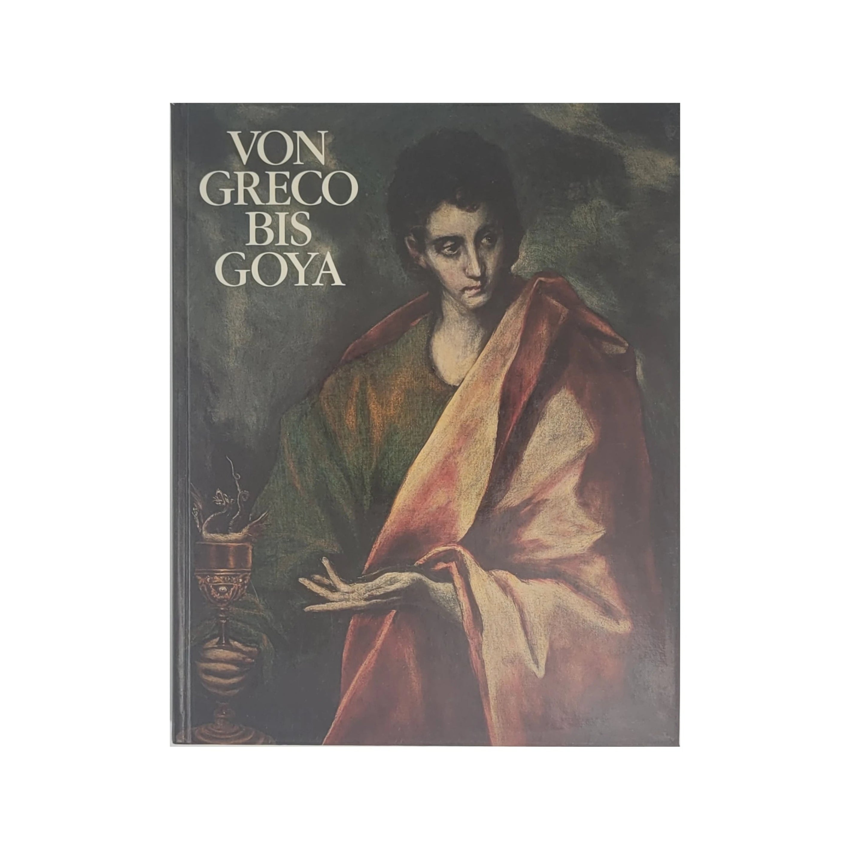 Hardcover „Von Greco bis Goya“ – Ausstellungskatalog Haus der Kunst München 1982, guter Zustand.