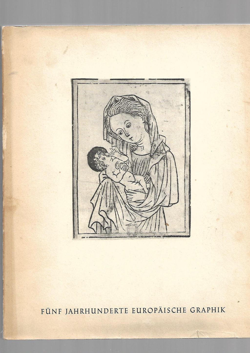 Taschenbuch „Fünf Jahrhunderte Europäische Graphik“, Ausstellungskatalog 1965/66, Atlas Verlag, guter Zustand.