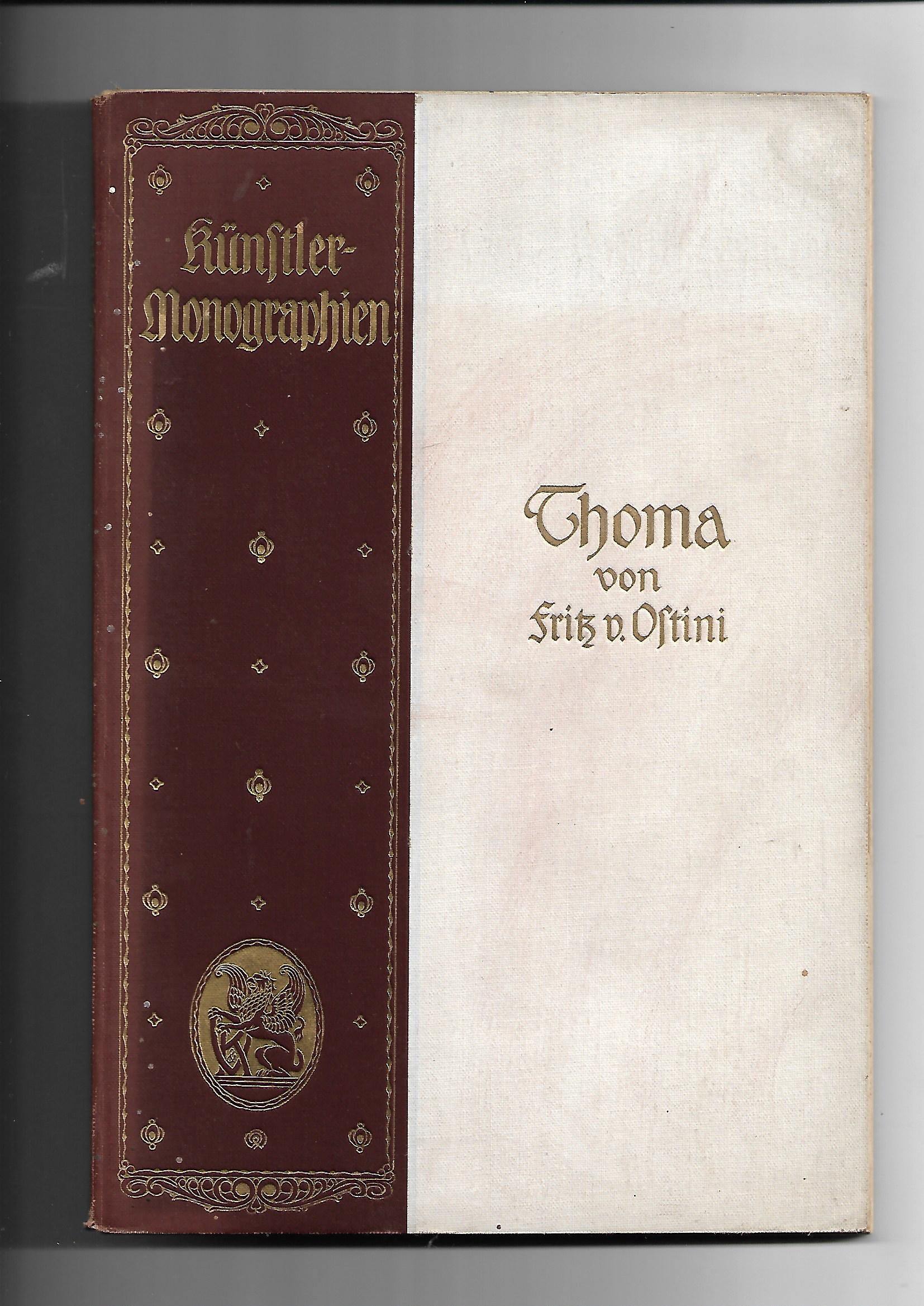 Softcover „Künstlermonographien: Thoma“ von Fritz von Ostini, Liebhaberausgabe Bd. 46 (Velhagen & Klasing 1910), Frakturschrift, guter Zustand.