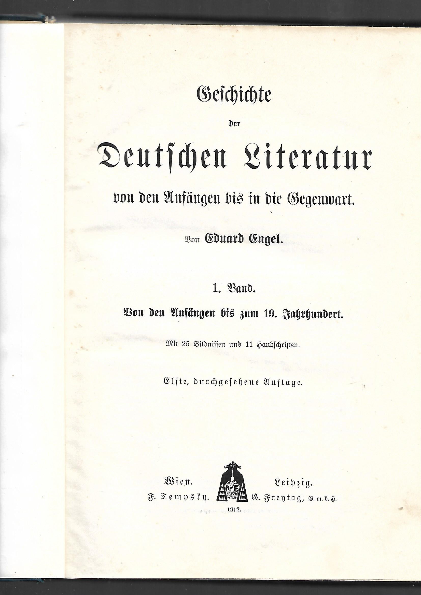 Kulturgeschichte Eduard Engel Geschichte der deutschen Literatur von den Anfängen bis in die Gegenwart  Band 1 Verlag F. Tempsky  1912