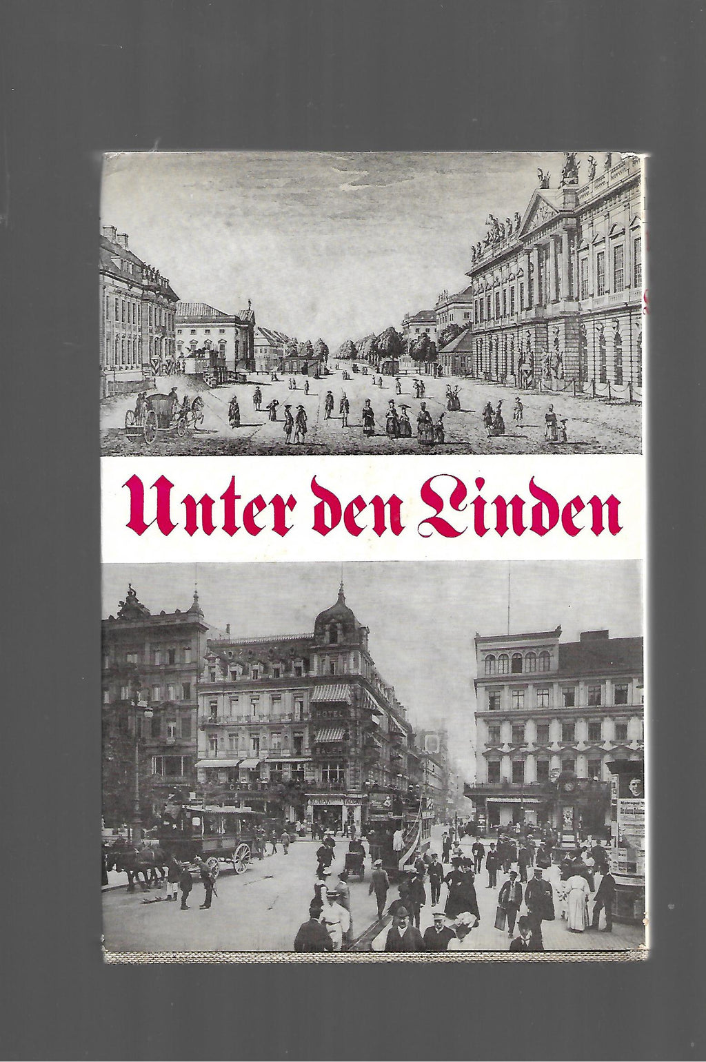 Berlin Winfried Löschburg Unter den Linden Gesichter und Geschichten einer berühmten Straße Buchverlag der Morgen Berlin 1973