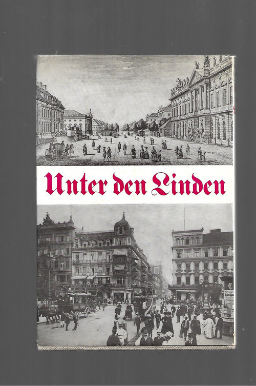 Berlin Winfried Löschburg Unter den Linden Gesichter und Geschichten einer berühmten Straße Buchverlag der Morgen Berlin 1973