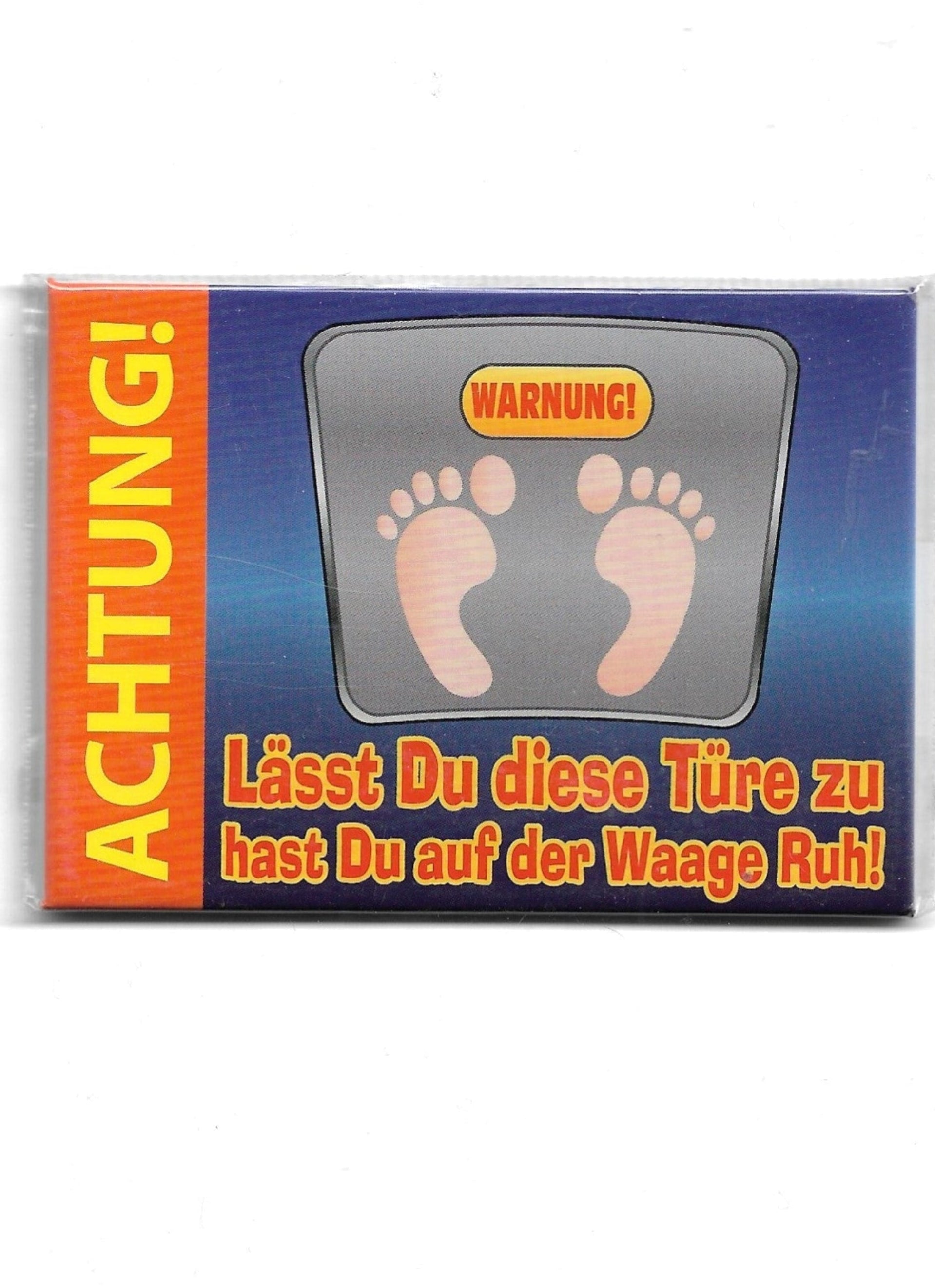 Magnet "ACHTUNG! Lässt du diese Türe zu ...! "