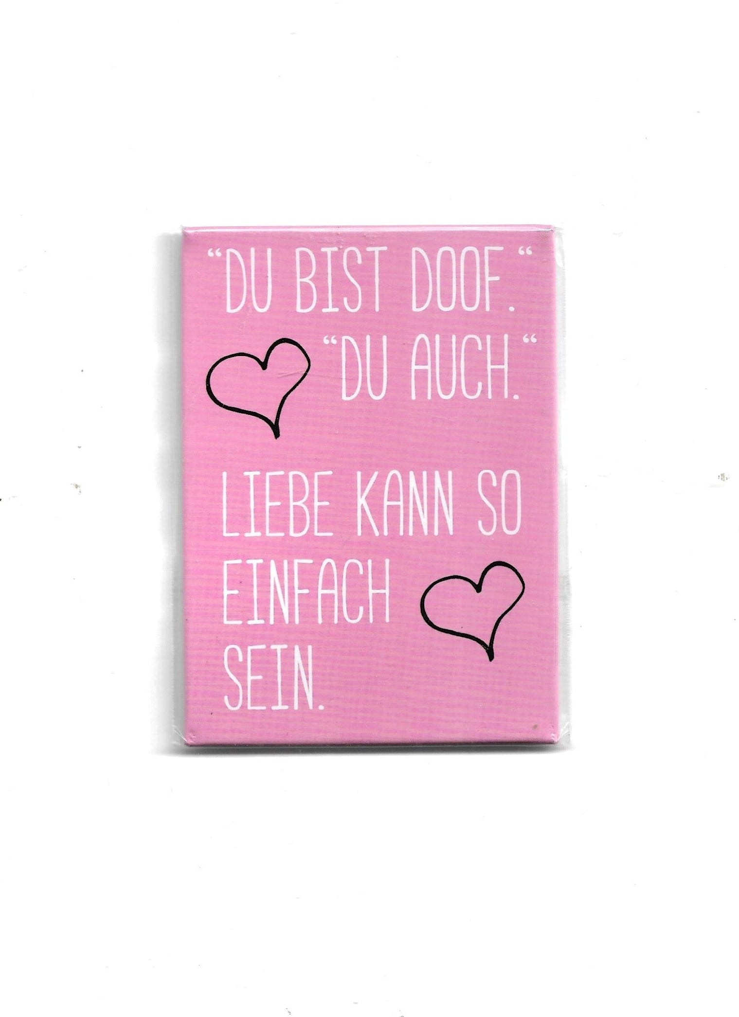 „Rechteckiger Kühlschrankmagnet ‚Du bist doof – Du auch. Liebe kann so einfach sein‘; farbig bedrucktes Metall; vollflächiger Magnet; geeignet zum Befestigen mehrerer Notizzettel; EAN 4038732110021.“