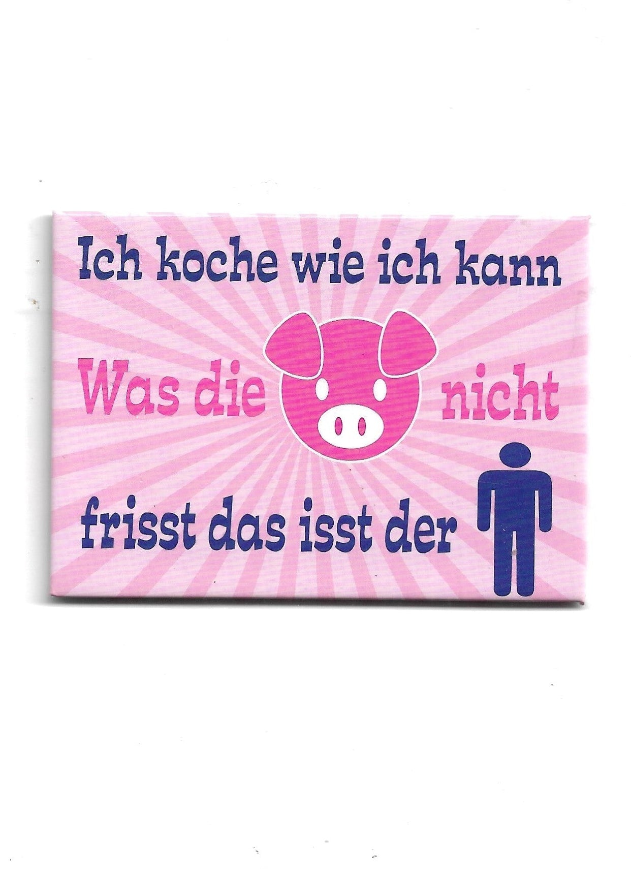 Humorvoller Küchen‑Magnet aus farbig bedrucktem Glanzkarton. Vollflächig magnetisch, 6,5 × 9 cm, ideal für mehrere Notizzettel. Perfekt für Koch‑Humor und rustikale Sprüche.