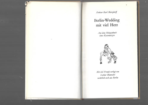 Berlin Doktor Karl Matzdorff Berlin-Wedding mit viel Herz - Aus dem Skizzenbuch eines Kassenarztes - Verlag Blanvalet 1968