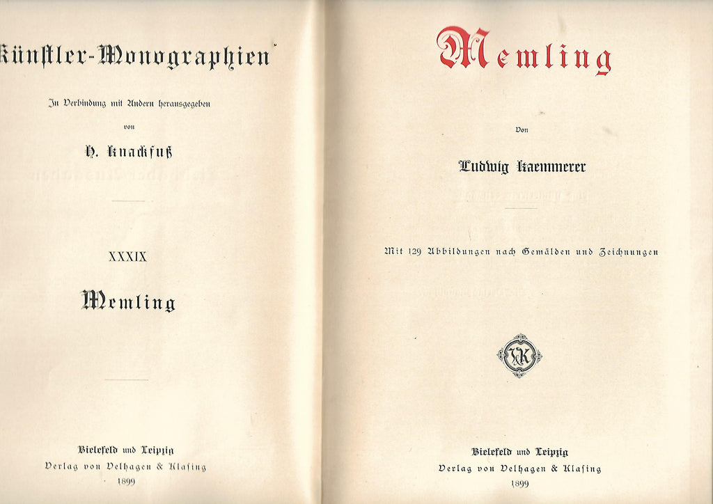 Kunst Ludwig Kaemmerer Künstlermonographien Memling Liebhaberausgabe Bd. 39 Verlag von Velhagen & Klasing 1899