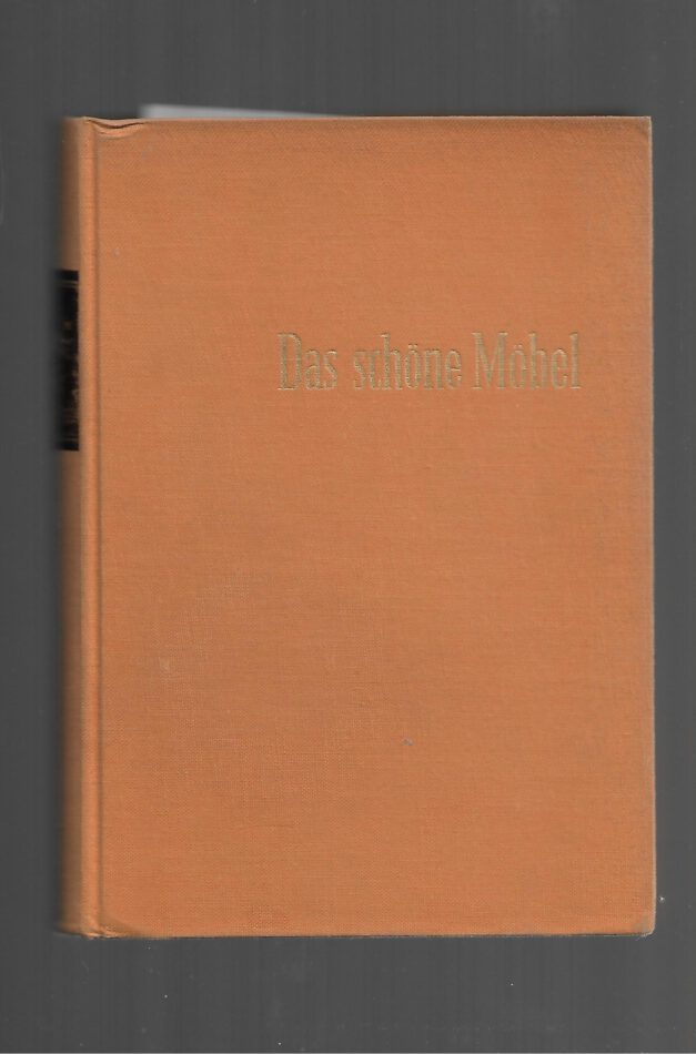Kulturgeschichte Meister/  Jedding Hrsg.  Das schöne Möbel im Lauf der Jahrhunderte Keysersche Verlagsbuchhandlung 1958