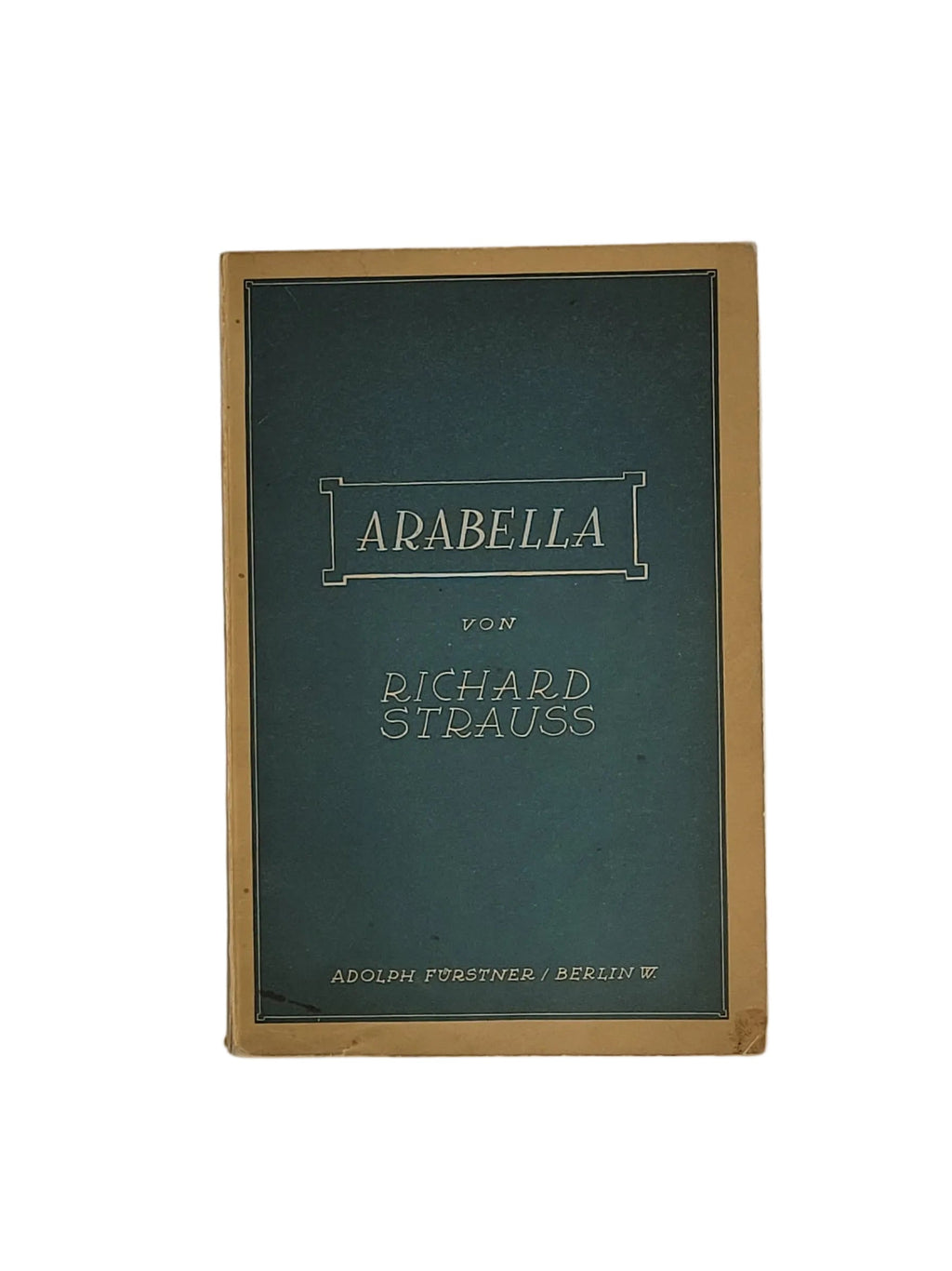 Titelblatt des Opern-Librettos Arabella von Richard Strauss und Hugo von Hofmannsthal, Verlag Adolph Fürstner Berlin 1933.