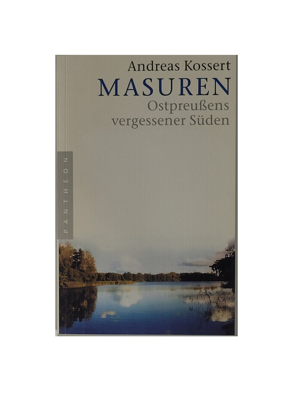 Buch „Masuren – Ostpreußens vergessener Süden“ von Andreas Kossert, Pantheon 2006, gut erhaltenes Exemplar mit leichten Gebrauchsspuren.