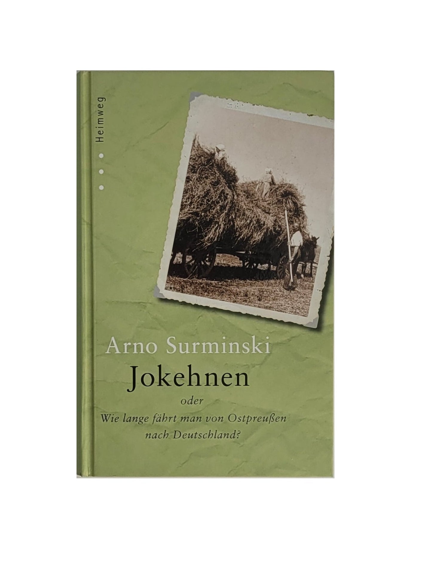 Gebundenes Buch „Jokehnen“ von Arno Surminski, RM Medien 2010 – Band der Heimweg‑Reihe, gut erhaltenes Exemplar.