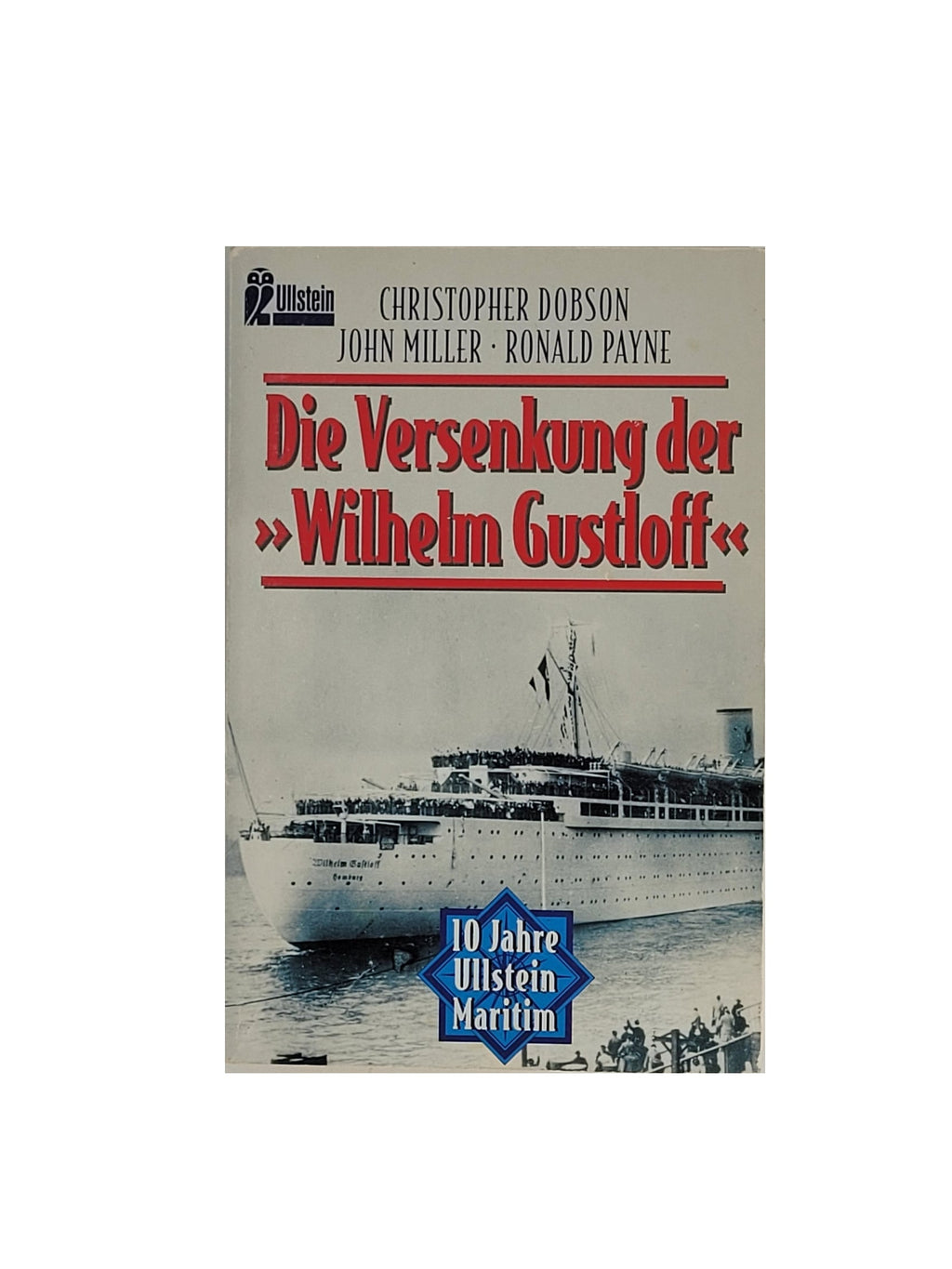 Taschenbuch-Cover "Die Versenkung der Wilhelm Gustloff" aus der Reihe Ullstein Maritim mit historischer Schwarz-Weiß-Aufnahme des Passagierschiffs.