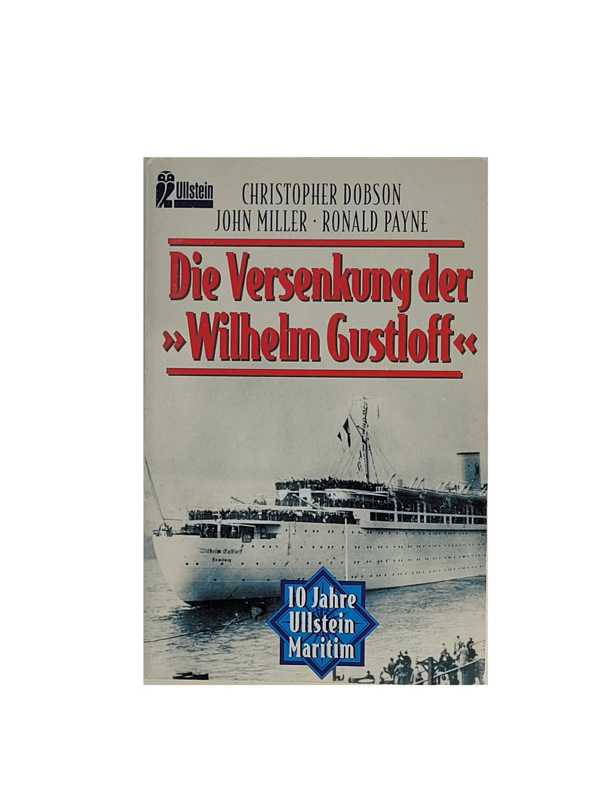 Taschenbuch-Cover "Die Versenkung der Wilhelm Gustloff" aus der Reihe Ullstein Maritim mit historischer Schwarz-Weiß-Aufnahme des Passagierschiffs.