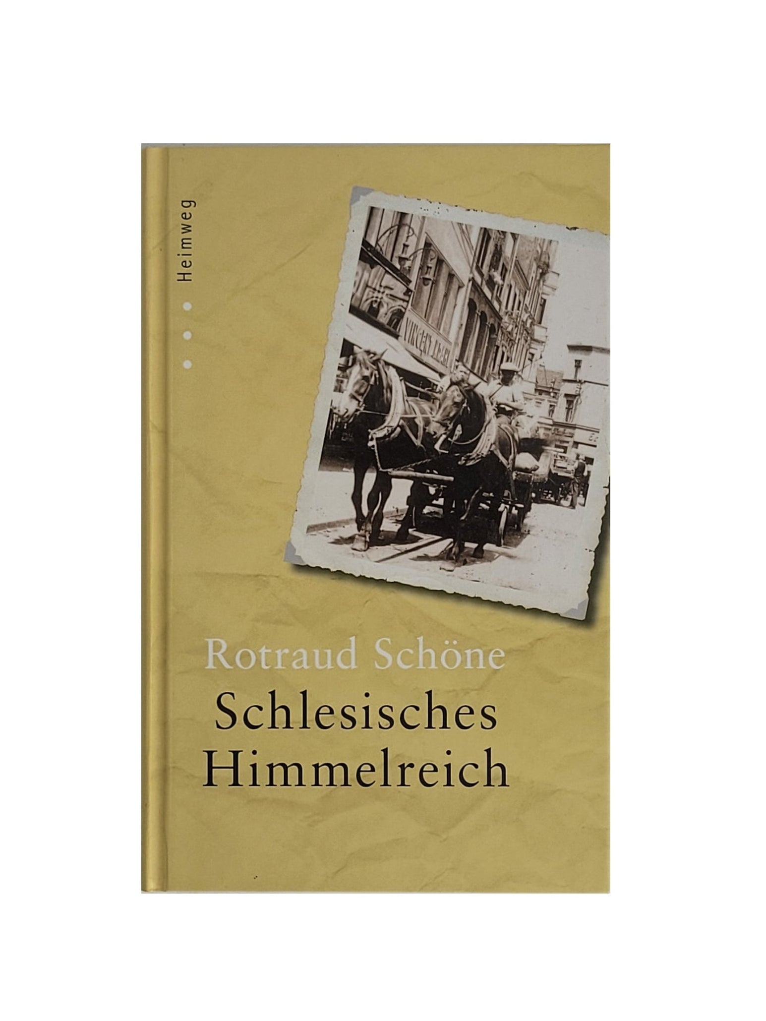 Gebundenes Buch „Schlesisches Himmelreich“ von Rotraud Schöne, RM Medien 2009 – Band der Heimweg‑Reihe, gut erhaltenes Exemplar.