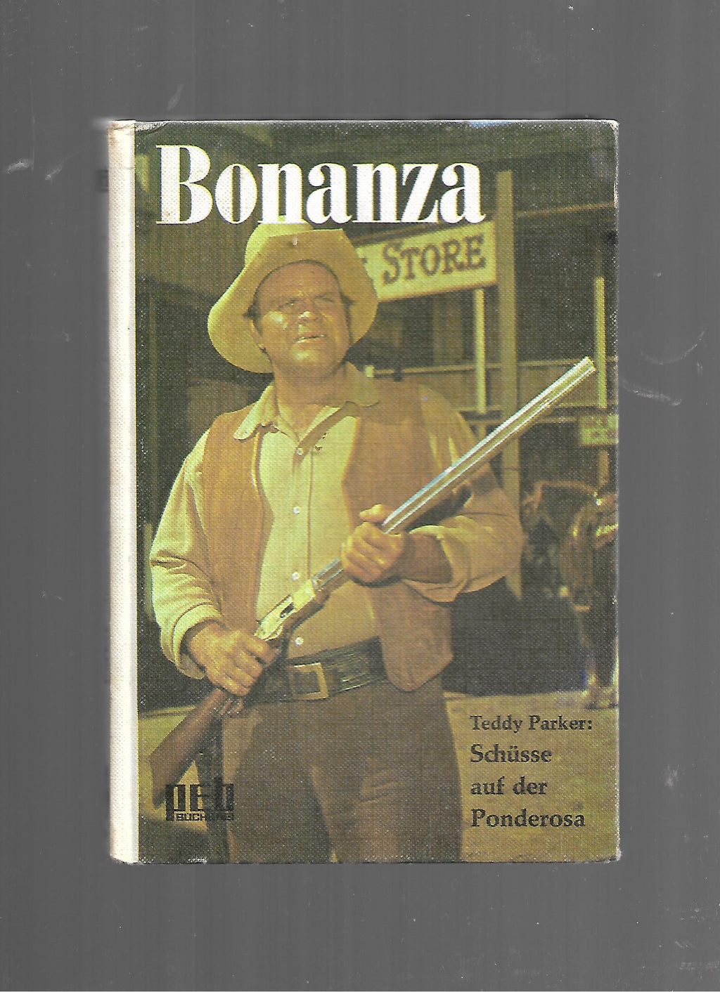 Fernseh-Nostalgie  Bonanza 4 Teddy Parker Schüsse auf der Ponderosa PEB Bücherei Engelbert-Verlag 1969