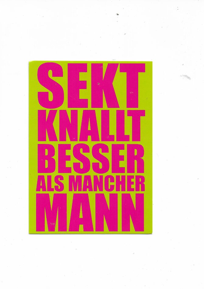 „Postkarte A6 ‚Sekt knallt besser‘; stabiles Papier, satte Farben, gute Druckqualität, Format 10,5 × 14,8 cm, neu, EAN 4017272050783, Hersteller Anderskartig – Modern Times GmbH.“ 