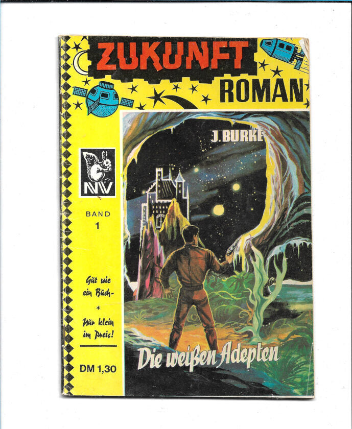 Romanhefte Zukunft-Roman - Die weißen Adepten - Band 1 - Neuzeit-Verlag