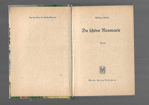 Belletristik Wolfgang Marken Du schöne Rosmarie Meister Verlag Rosenheim 50er Jahre Leihbuch