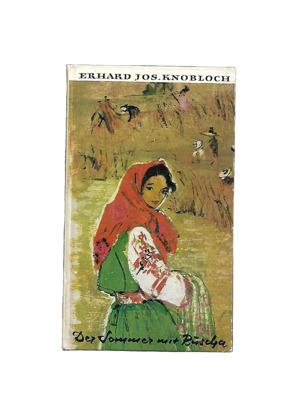 Der Sommer mit Ruscha von Erhard Josef Knobloch, Eugen Salzer‑Verlag 1963 – zarte Liebesgeschichte der frühen 60er Jahre, schlichtes Cover im typischen Stil der Zeit.“