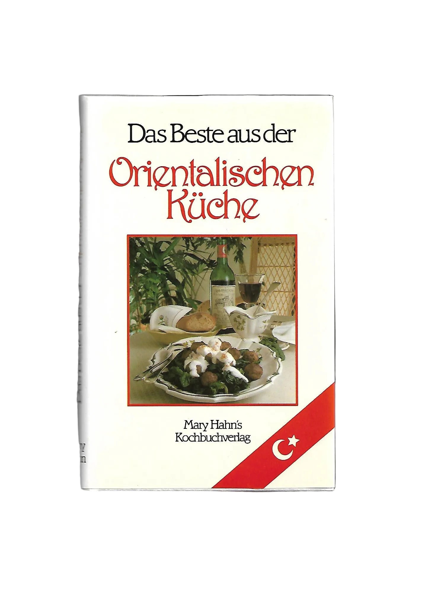 „Buchcover Das Beste aus der orientalischen Küche, Mary Hahn’s Kochbuchverlag 1986, Hardcover, guter Zustand“