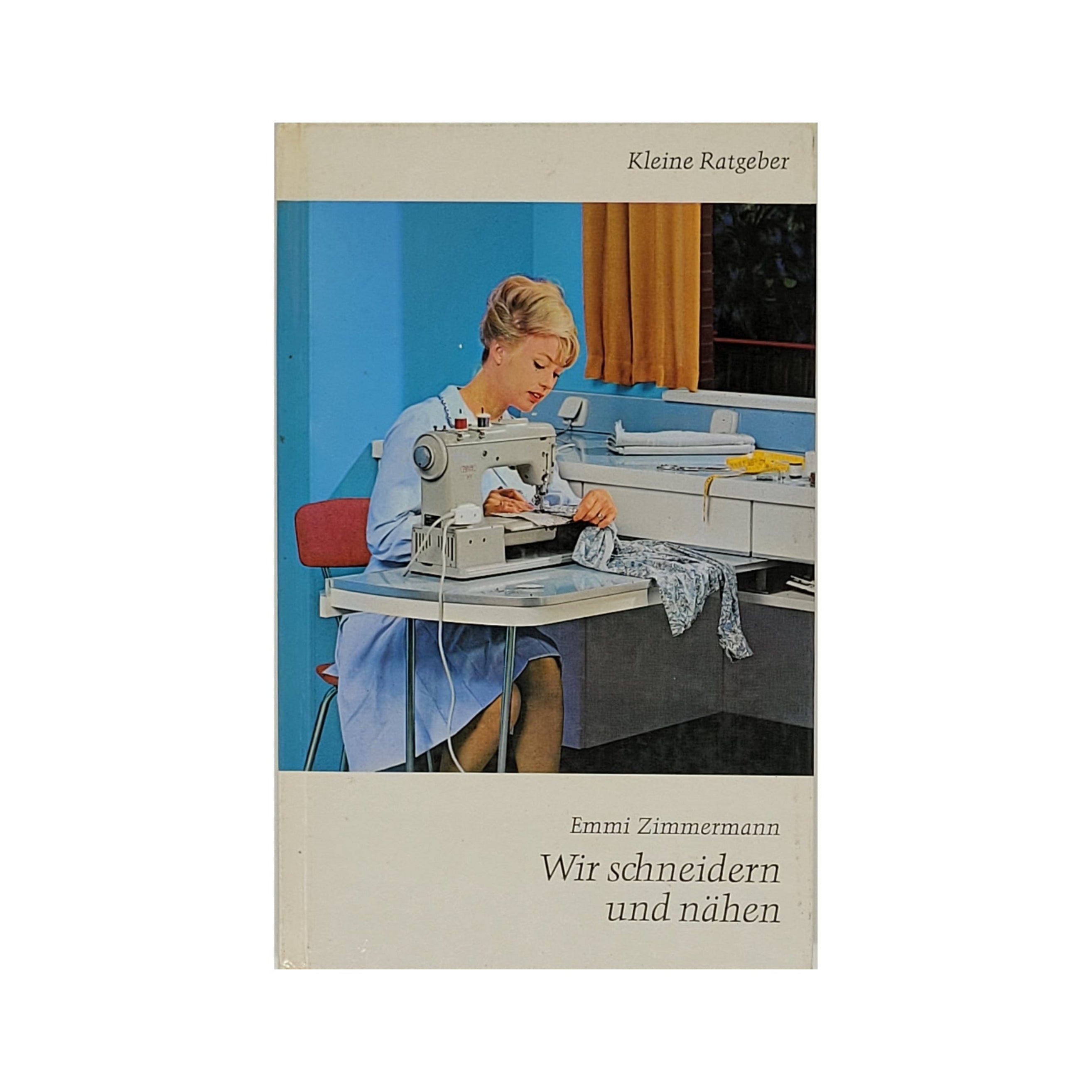 „Buchcover Wir schneiden und nähen von Emmi Zimmermann, Bertelsmann 1967, gebundene Ausgabe in gutem Zustand“