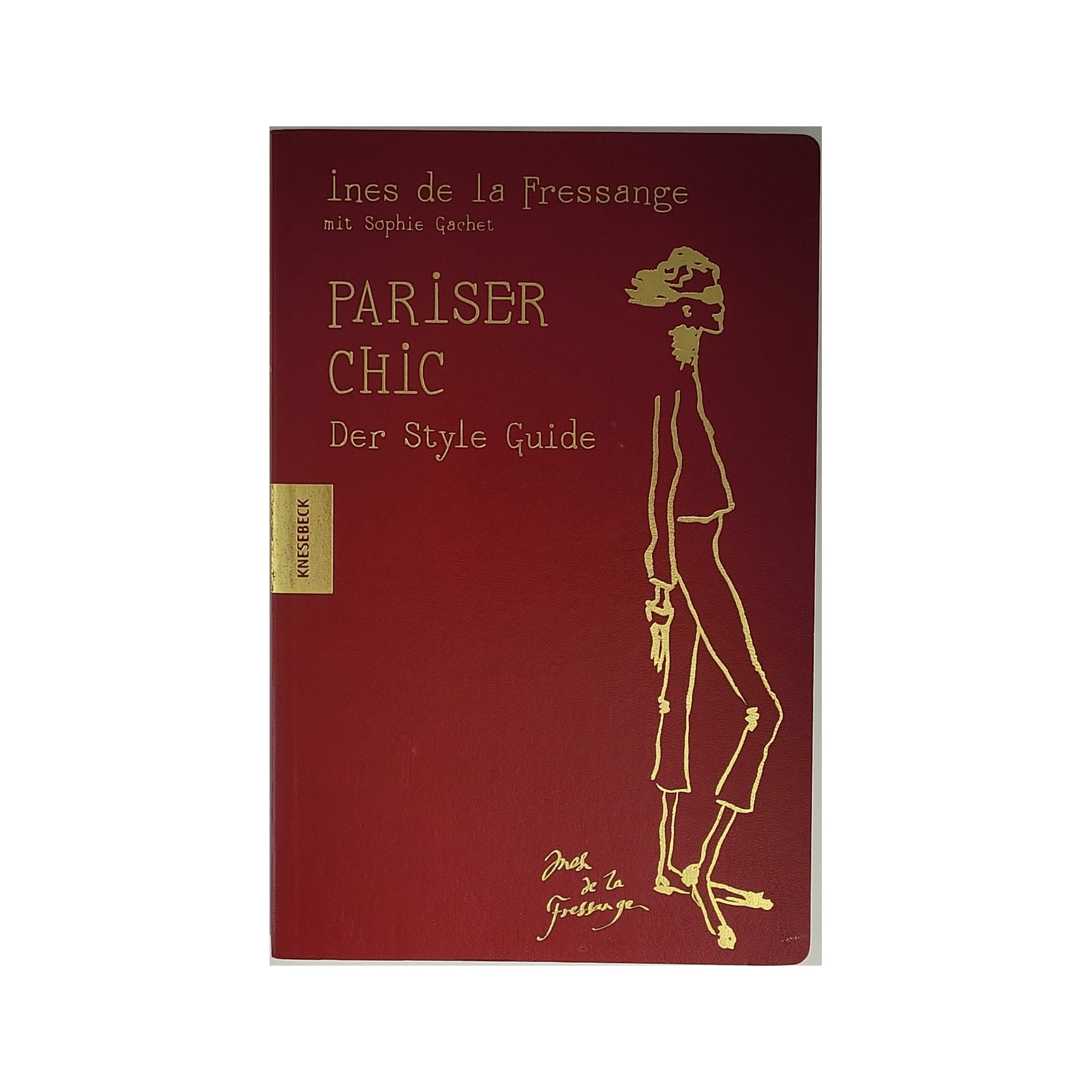„Buchcover Pariser Chic – Der Styleguide von Ines de la Fressange, Knesebeck‑Verlag 2011, broschiert, guter Zustand“