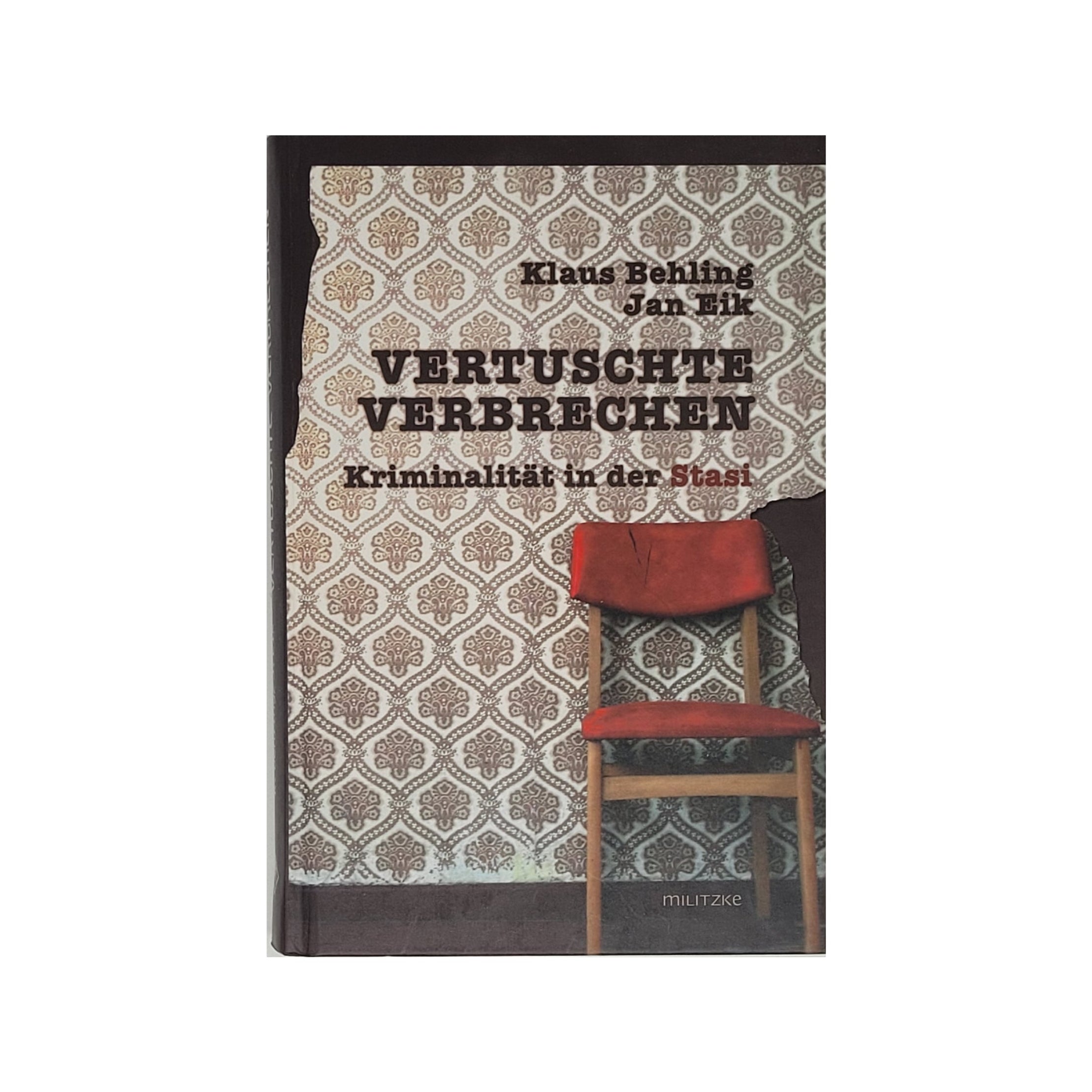„Buchcover Vertuschte Verbrechen – Kriminalität in der Stasi, Behling/Eik, Militzke 2007, Hardcover, guter Zustand“