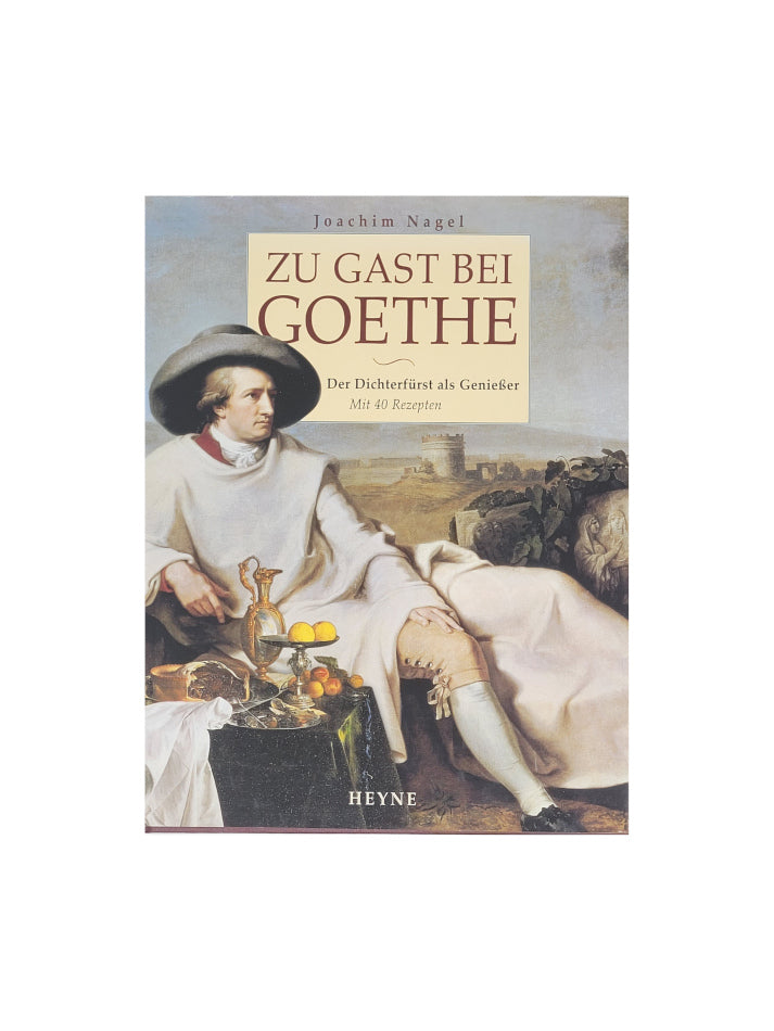 „Buchcover Zu Gast bei Goethe – Joachim Nagel, Heyne Verlag 1999, gebundene großformatige Ausgabe, sehr guter Zustand“