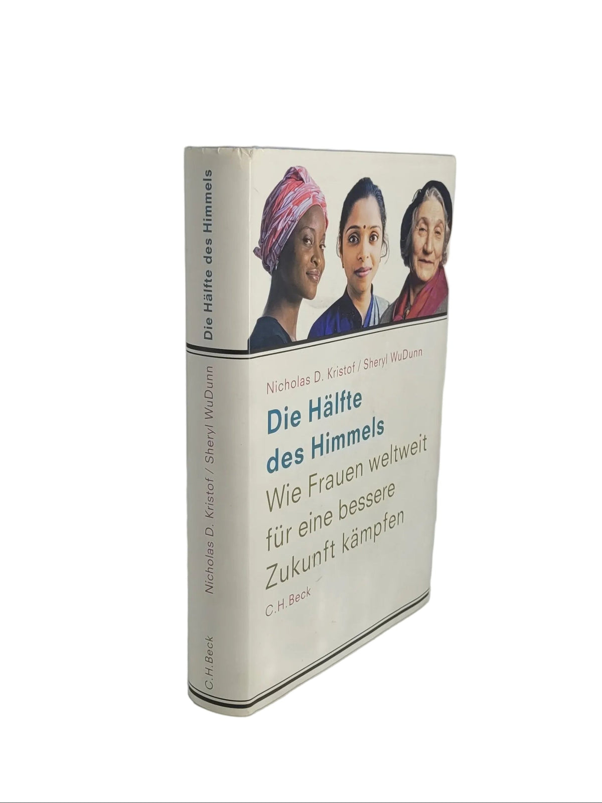 Vorderseite des gebundenen Buches „Die Hälfte des Himmels“ von Nicholas D. Kristof und Sheryl WuDunn (Verlag C.H. Beck). Das Cover zeigt Portraits von drei Frauen verschiedener Kulturen.
