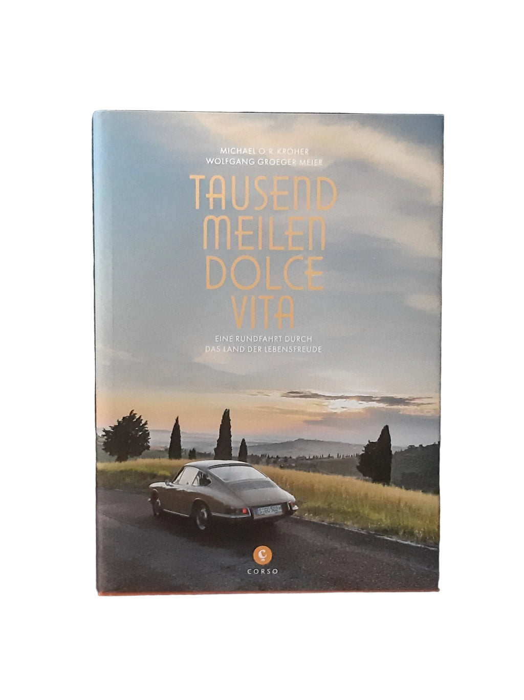 „Buchcover Tausend Meilen Dolce Vita von Kröher/Groeger‑Meier, Corso Verlag 2016, Hardcover, guter Zustand“