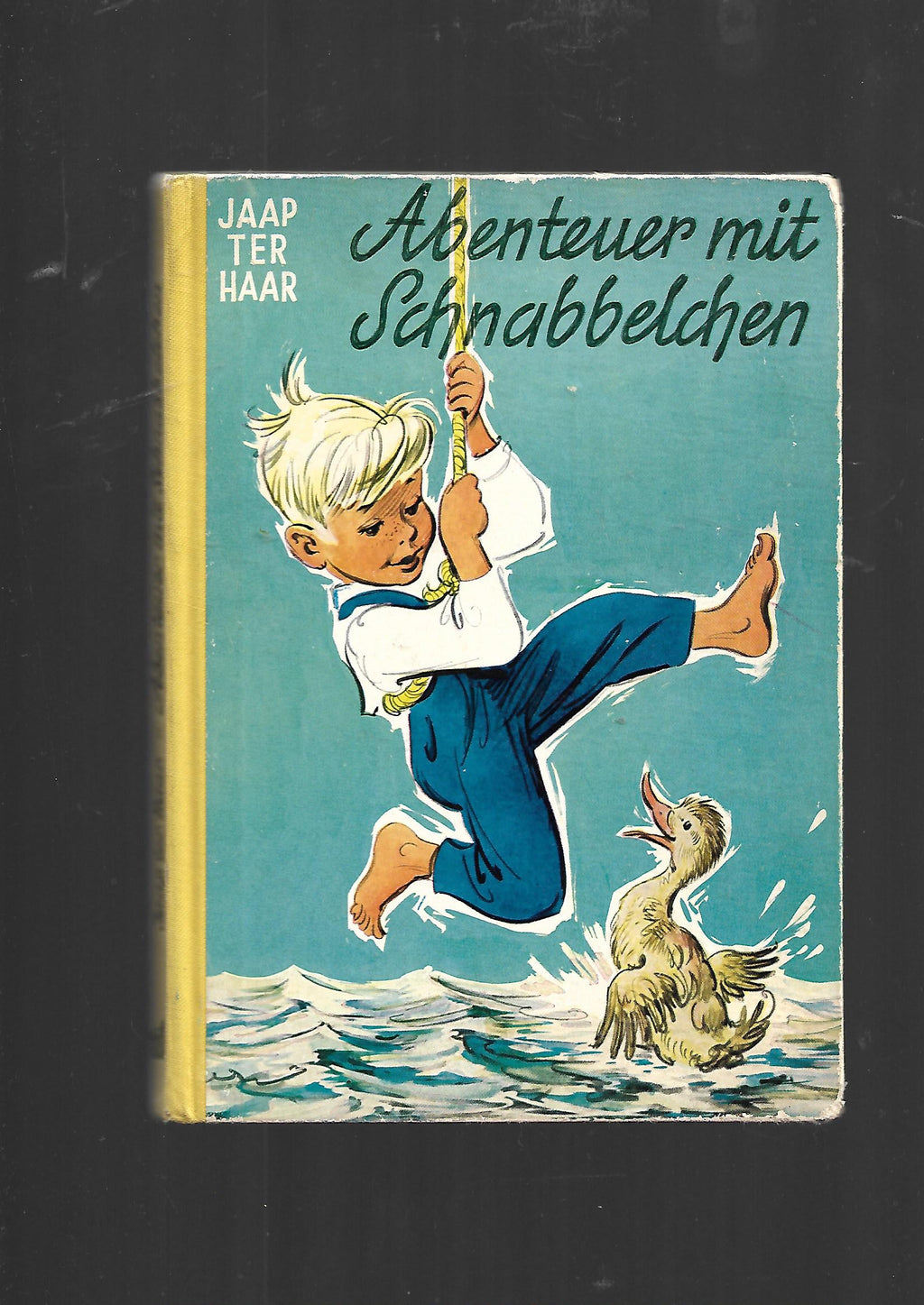 Kinderbuch Jaap Ter Haar Abenteuer mit Schnabbelchen - Allen großen und kleinen Kindern nacherzählt von Lise Gast Loewes Verlag 1960