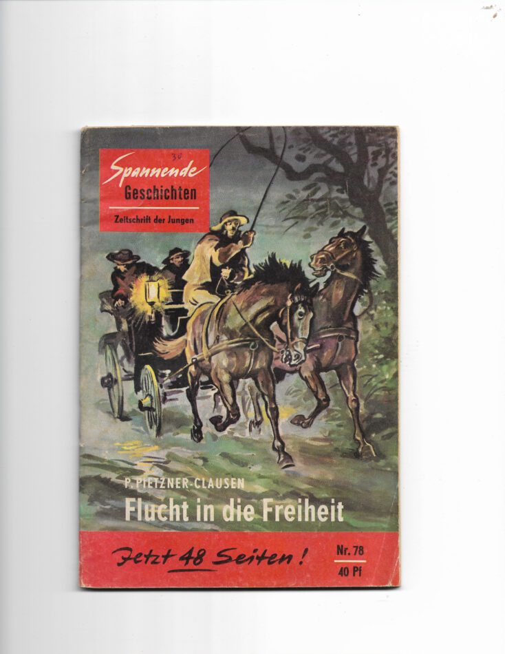 Romanheft P. Pietzner-Clausen Flucht in die Freiheit