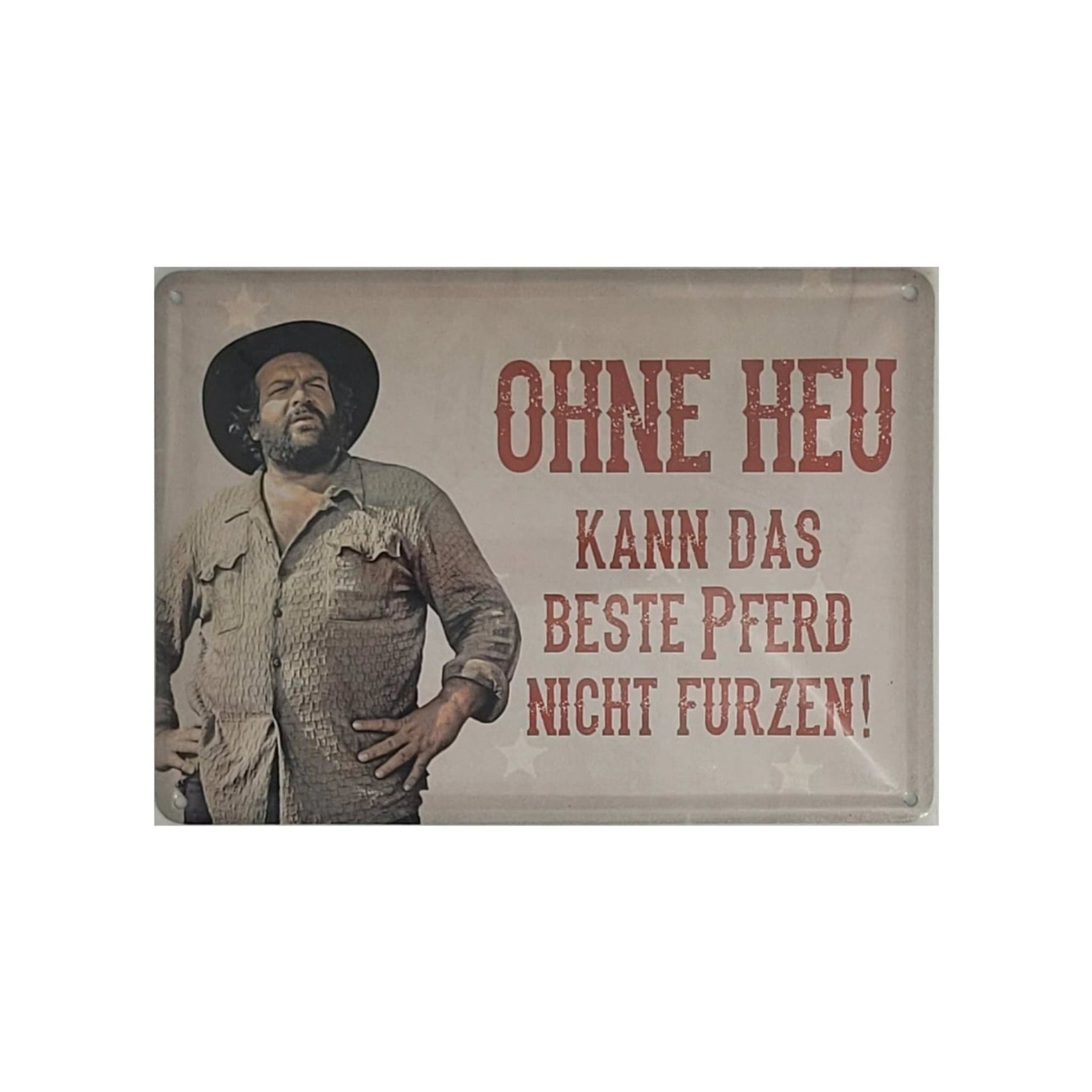 Spruchschild "Bud Spencer - Ohne Heu kann das beste Pferd nicht furzen !" (10 x 15 cm)