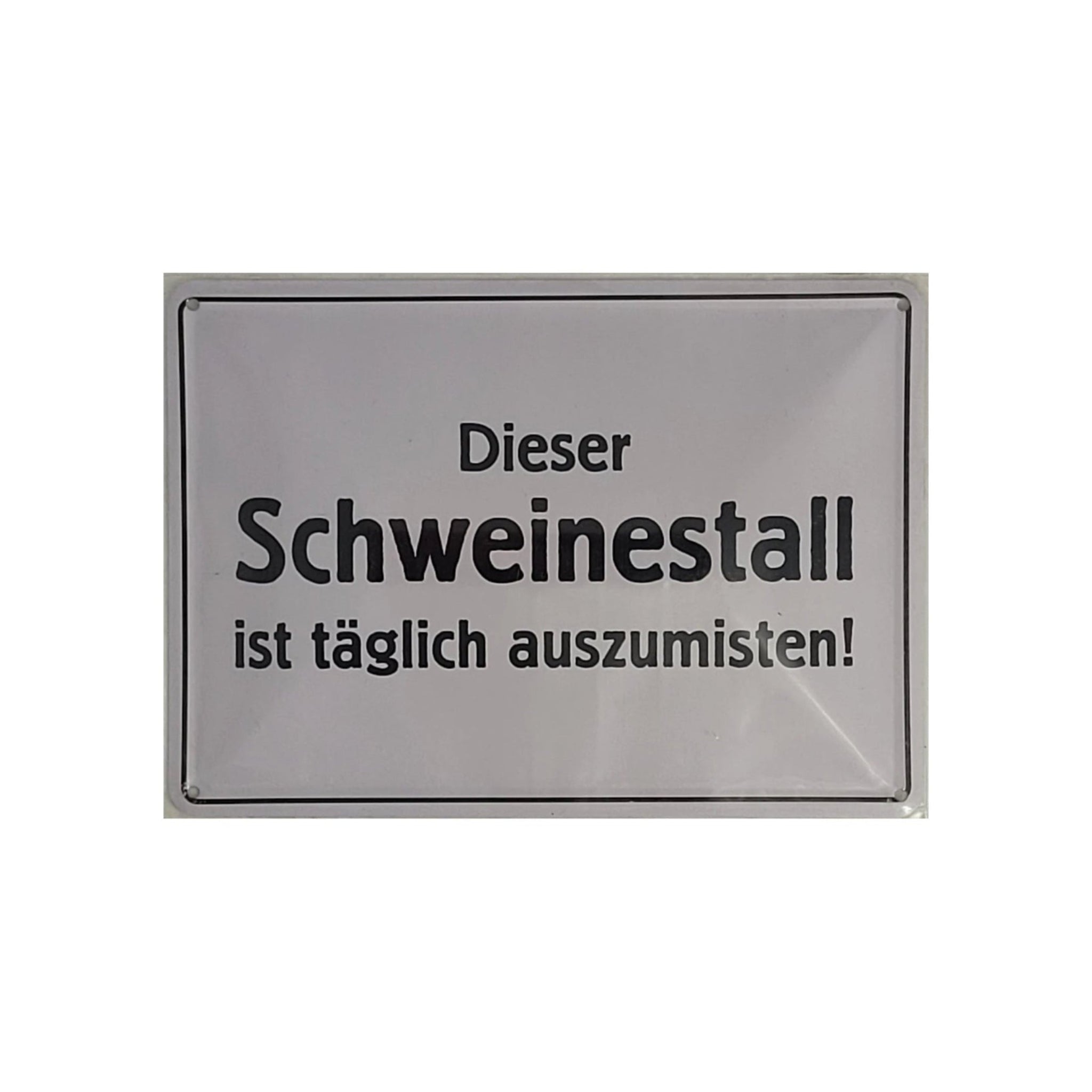 Spruchschild "Dieser SCHWEINESTALL ist täglich auszumisten !" (10 x 15 cm)